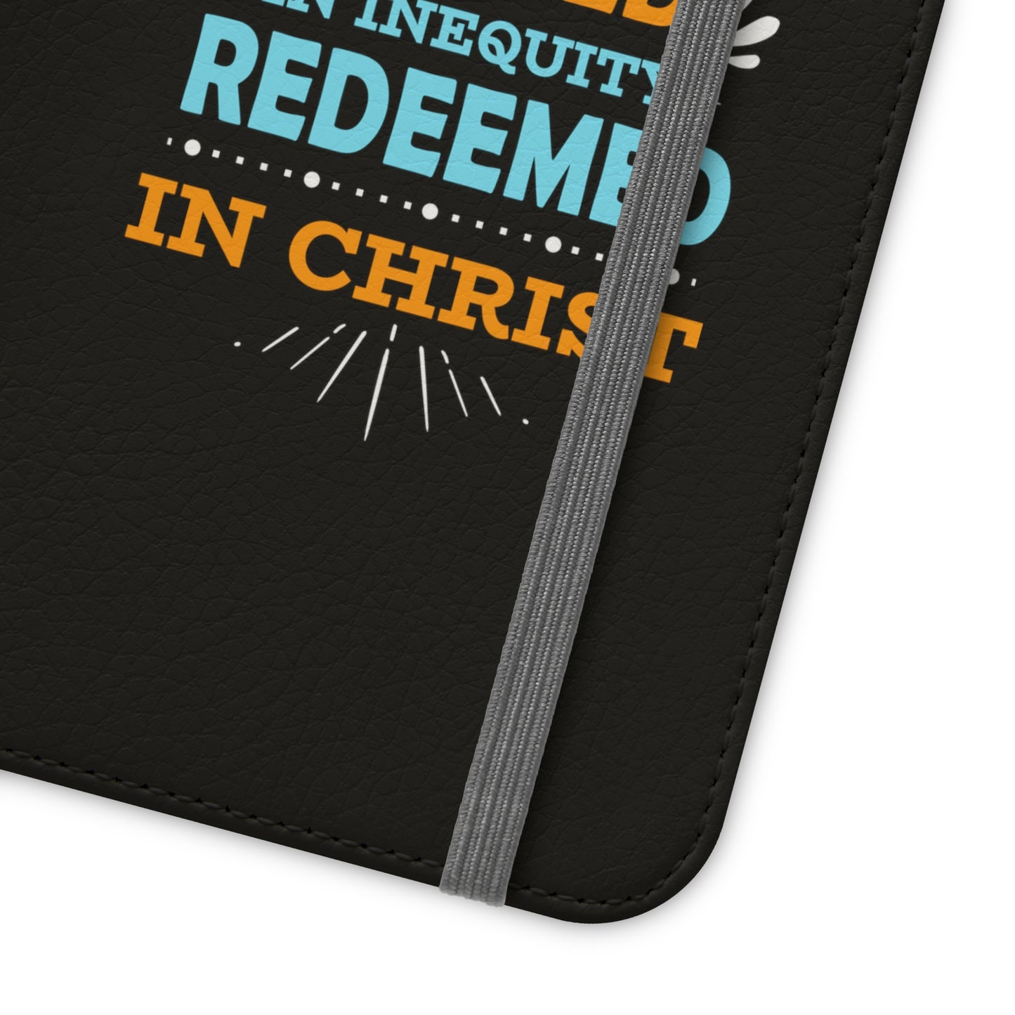 Born In Sin Shaped In Inequity Redeemed In Christ Phone Flip Cases