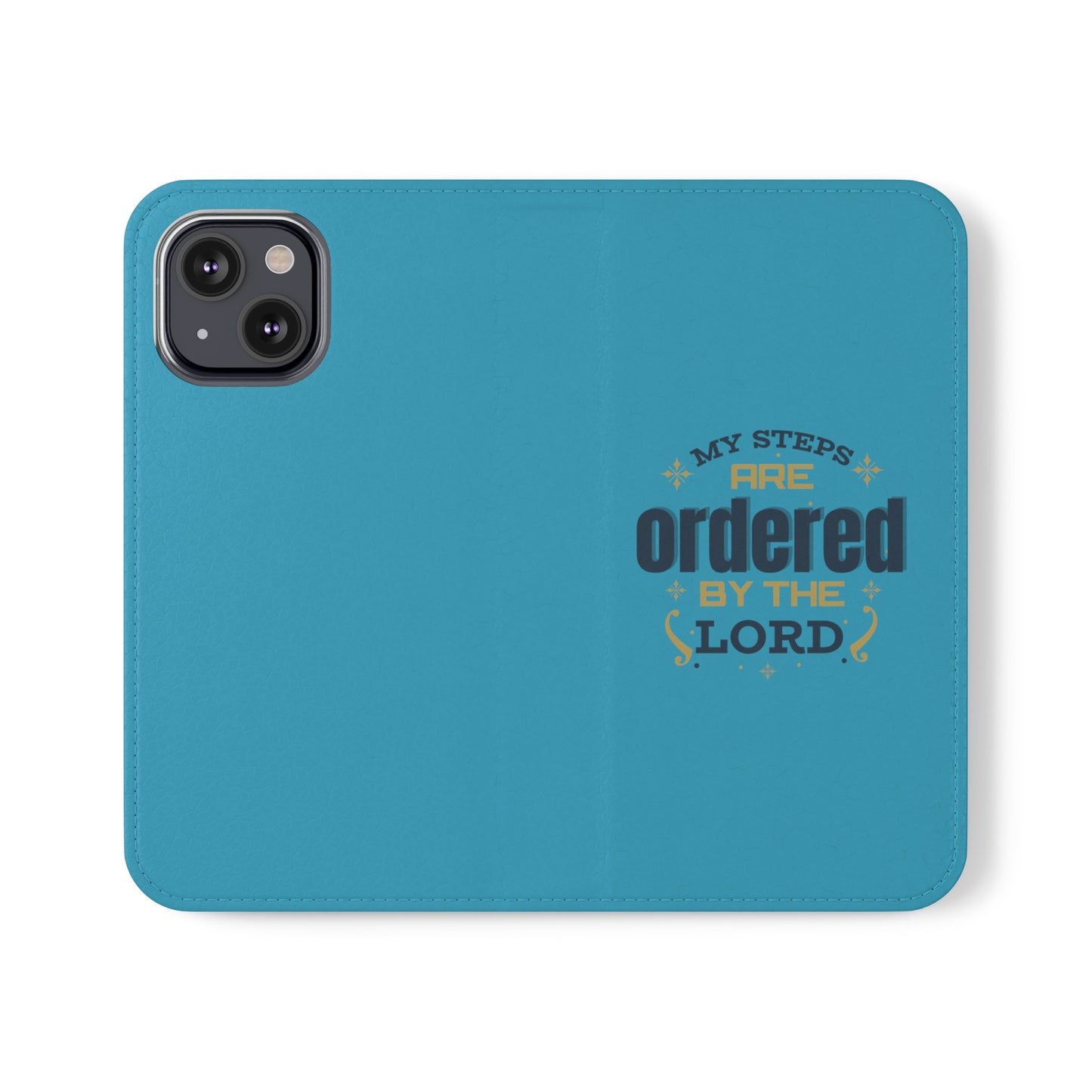 My Steps Are Ordered By The Lord  Phone Flip Cases