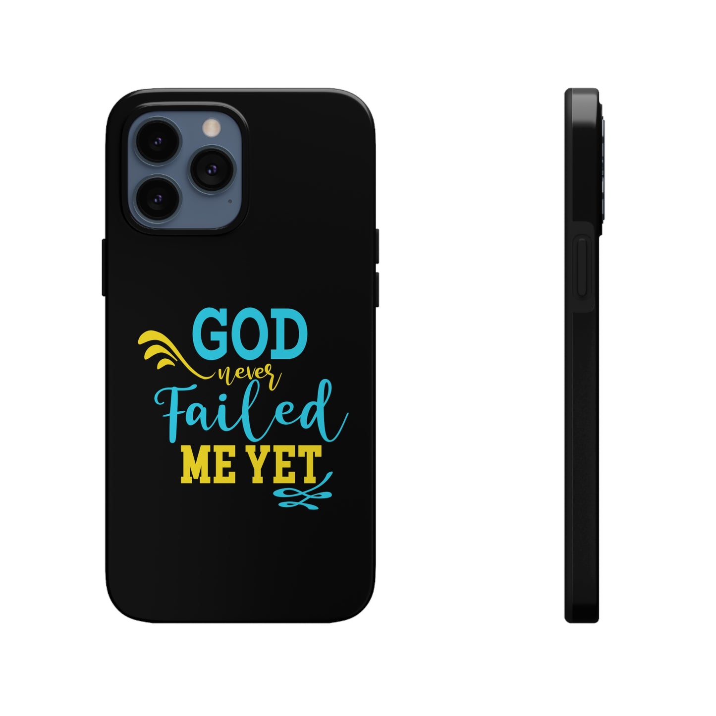 God Never Failed Me Yet Tough Phone Cases, Case-Mate