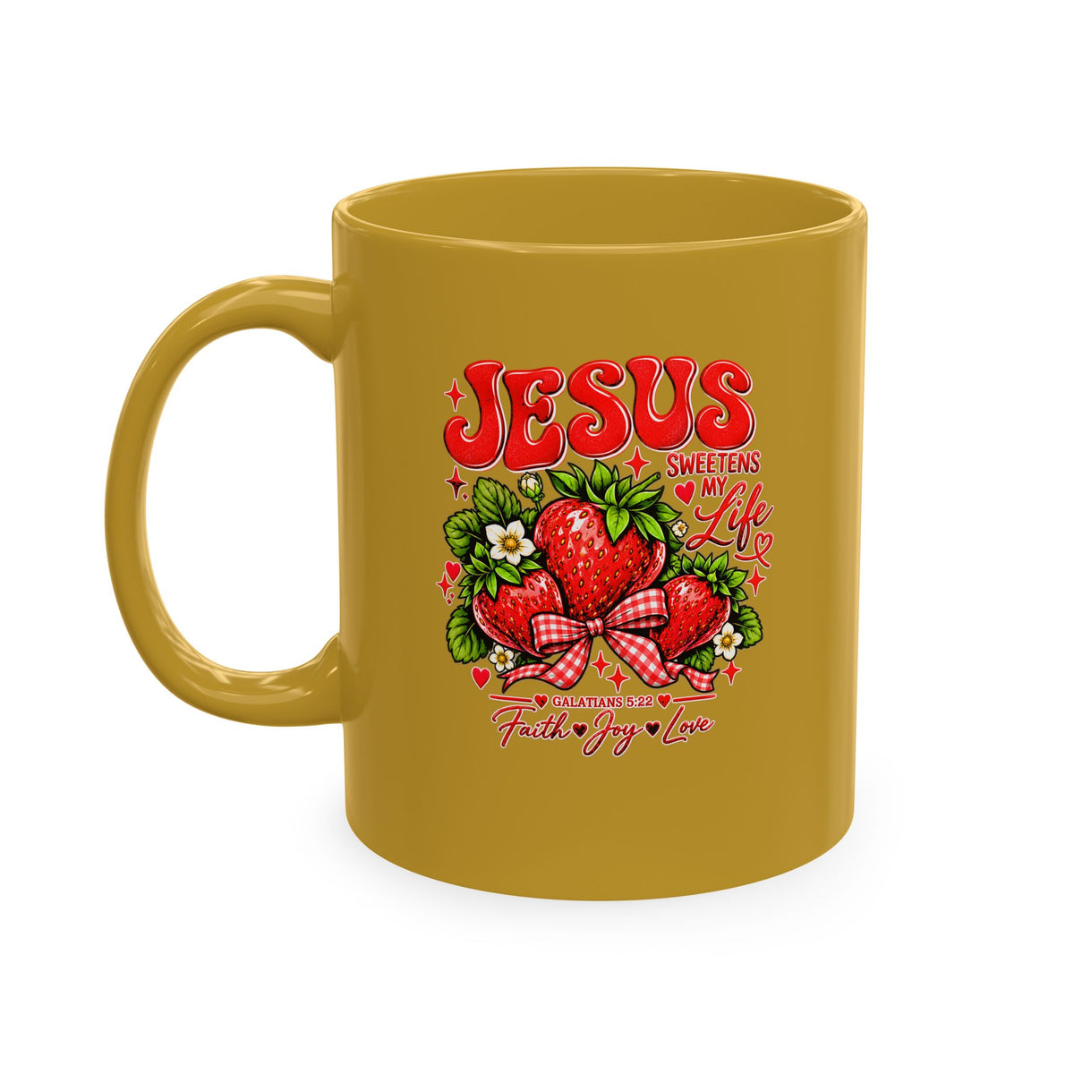 Ceramic Mug — "Jesus Sweetens My Life" Strawberry Faith Coffee Cup