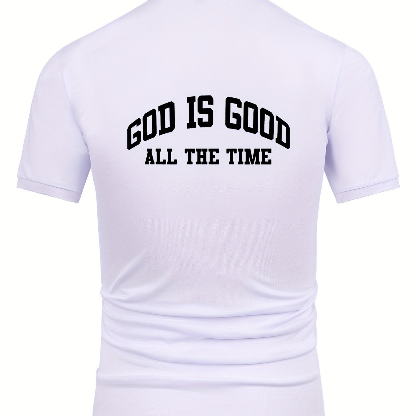 God Is Good All The Time Men's Christian T-shirt claimedbygoddesigns