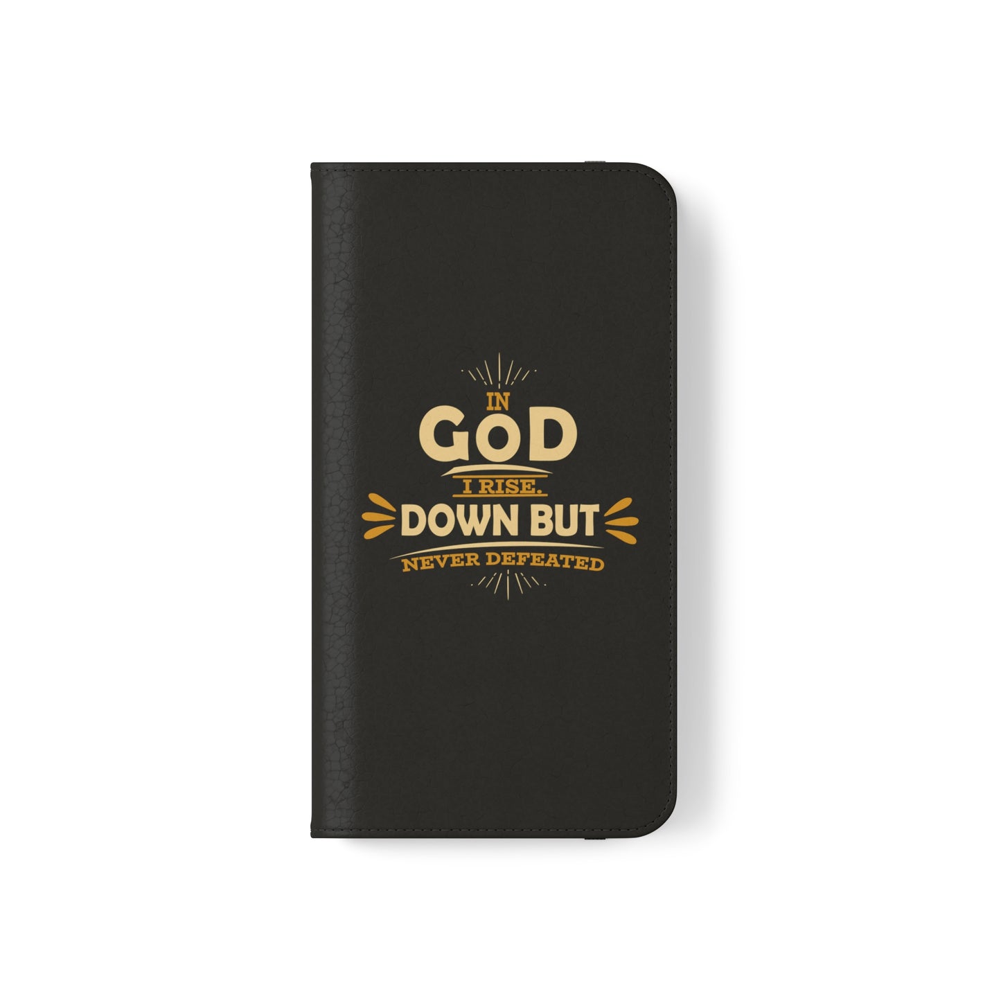 In God I Rise Down But Never Defeated Phone Flip Cases