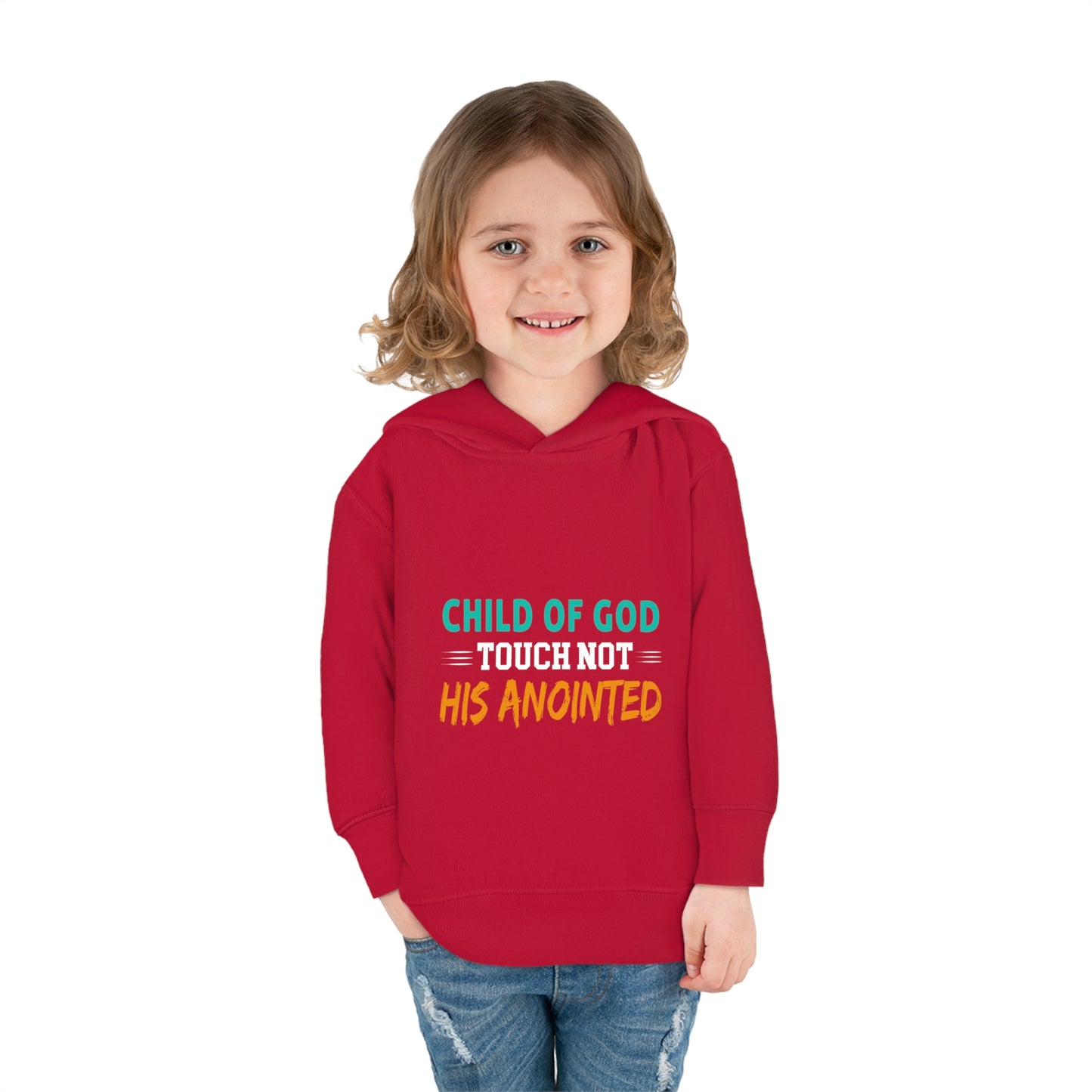 Child Of God Touch Not His Anointed Christian Toddler Pullover Fleece Hoodie Printify