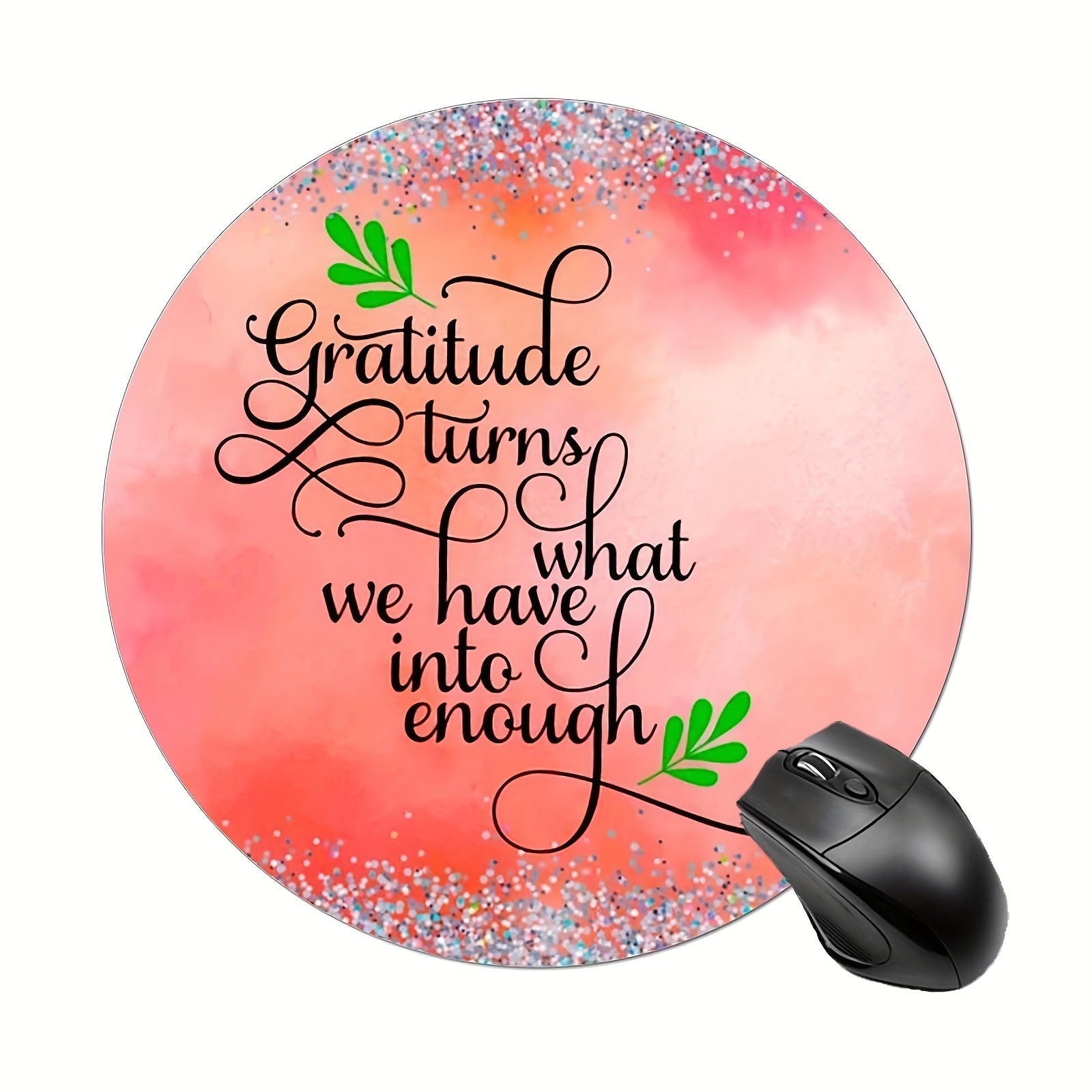 1pc Gratitude Turns What We Have Into Enough Christian Computer Mouse Pad, 7.8*7.8*0.12 IN/19.81*19.81*0.3 Cm claimedbygoddesigns