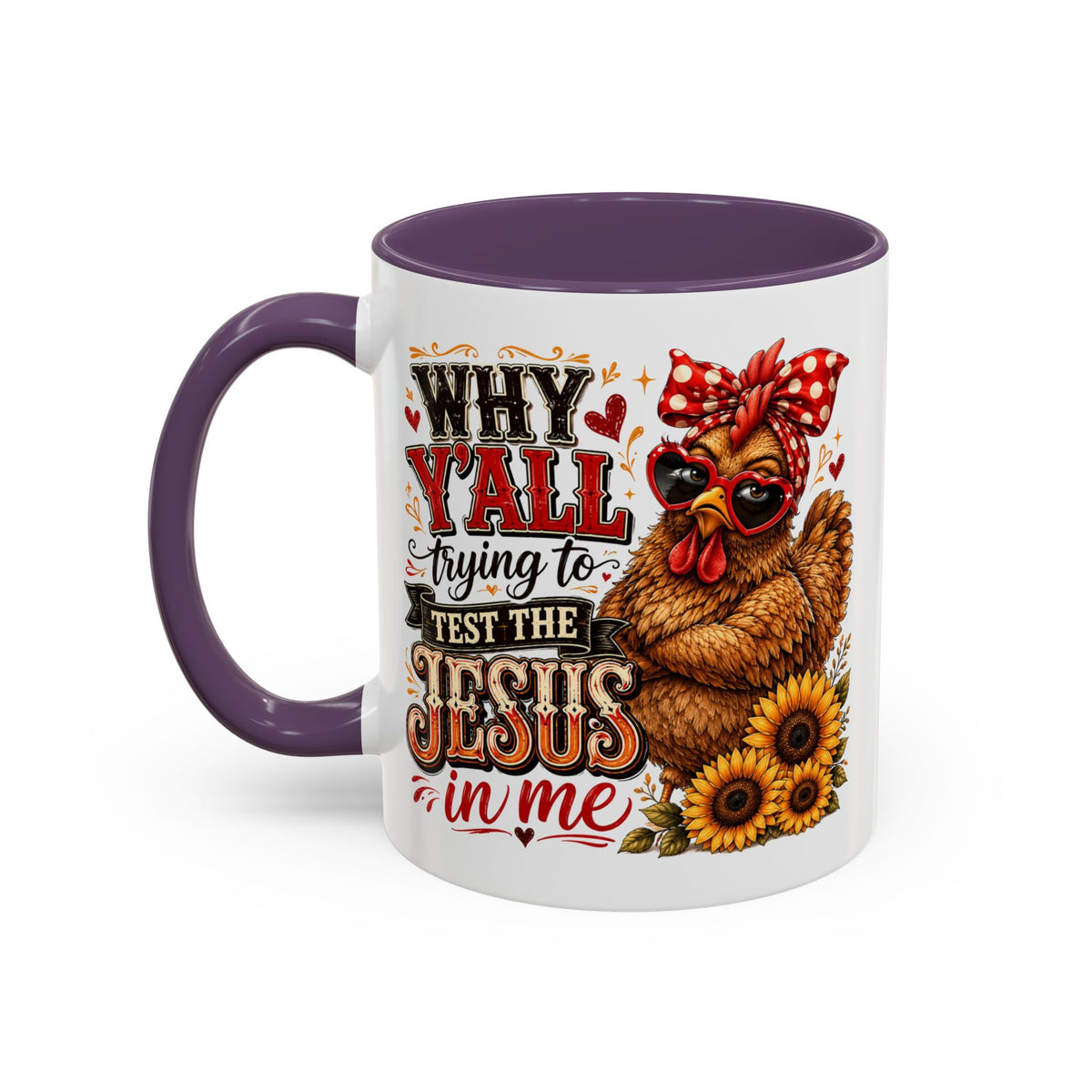 Why Y'all Trying to Test the Jesus in Me Christian Accent Ceramic Coffee Mug