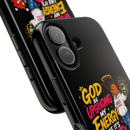 Phone Case — "God Be Upgrading My Energy Like It's Wi‑Fi" Inspirational Protective Cover - ClaimedbyGodDesigns