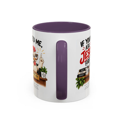 Christian Coffee Mug - "If You Need Me Ask Jesus First" Accent Mug (11/15oz)