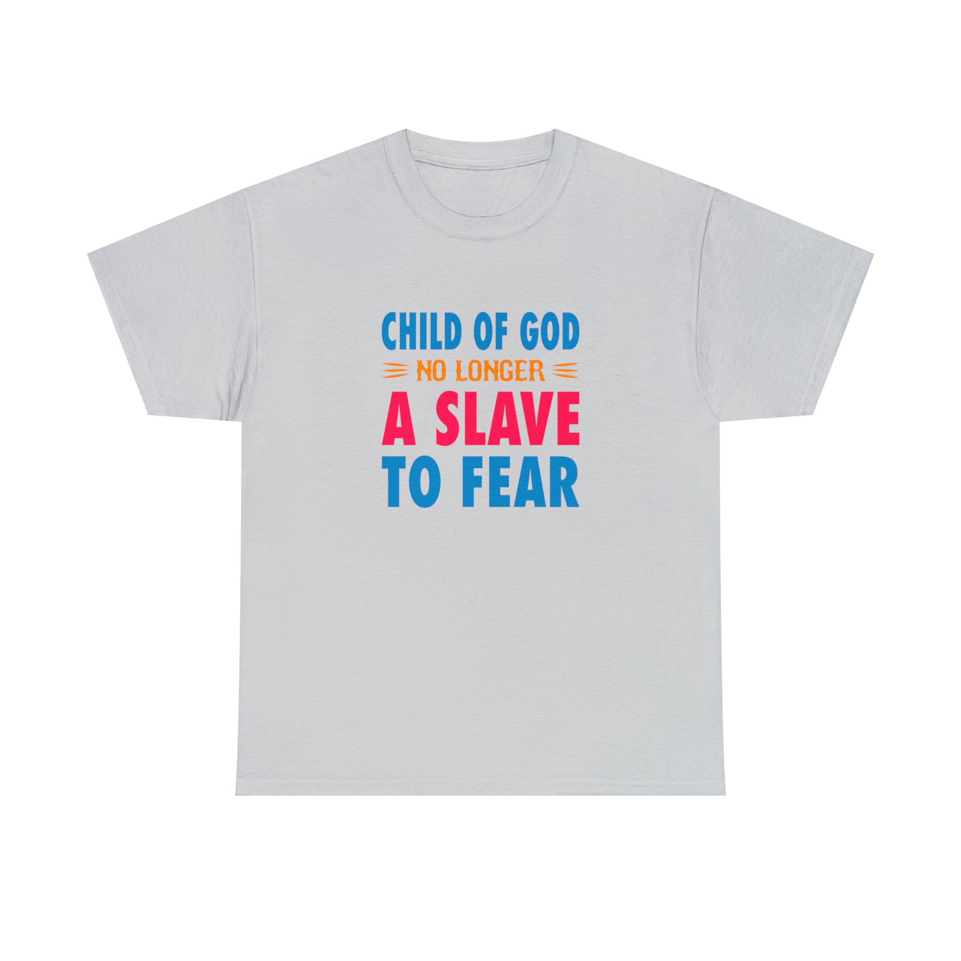 Child Of God No Longer A Slave To Fear Unisex Heavy Cotton Tee Printify