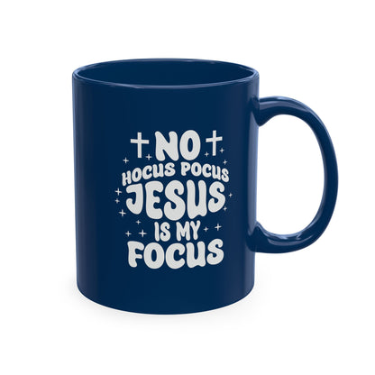 Halloween Mug - "No Hocus Pocus, Jesus Is My Focus" Christian Ceramic Coffee Cup