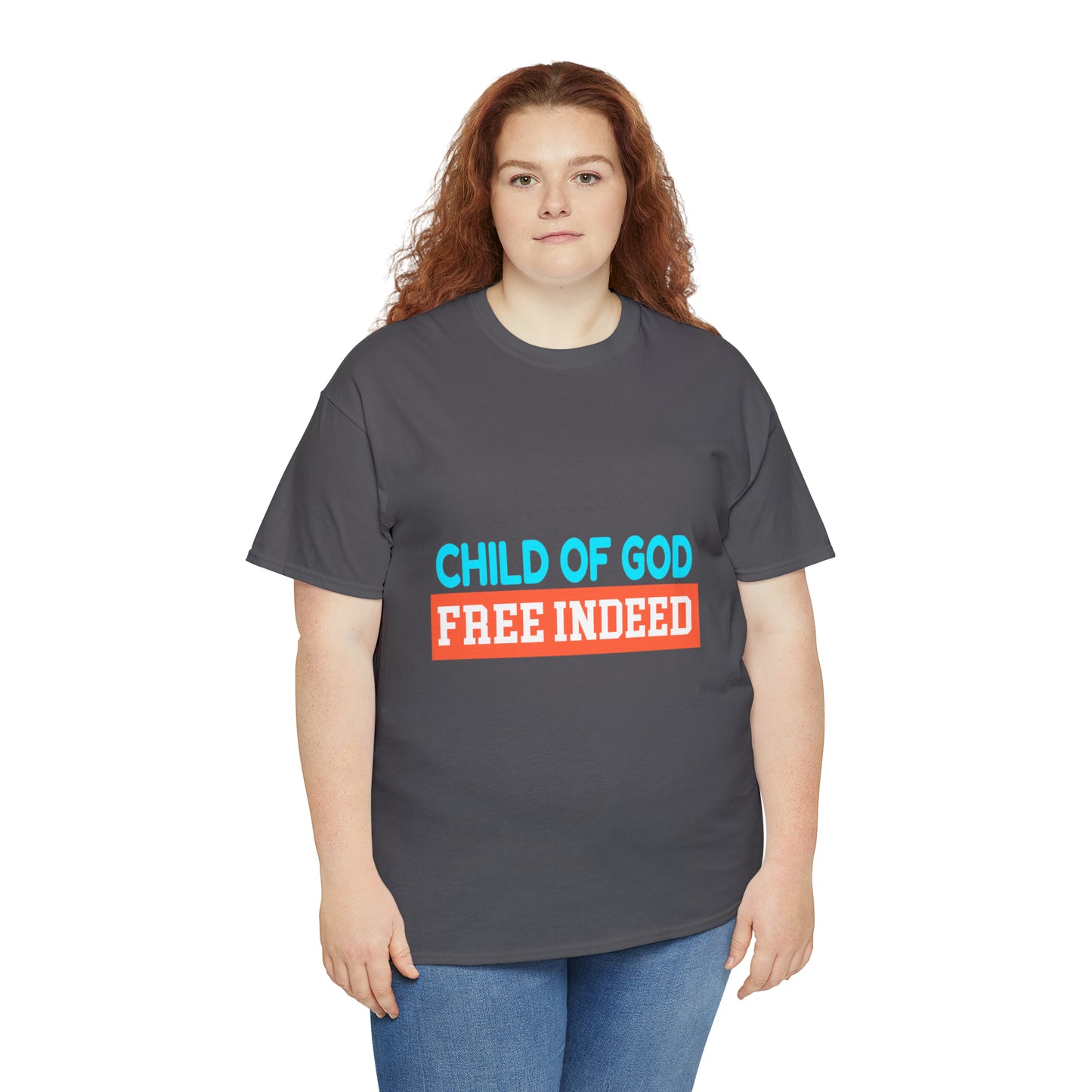 Child Of God Free Indeed Unisex Heavy Cotton Tee Printify