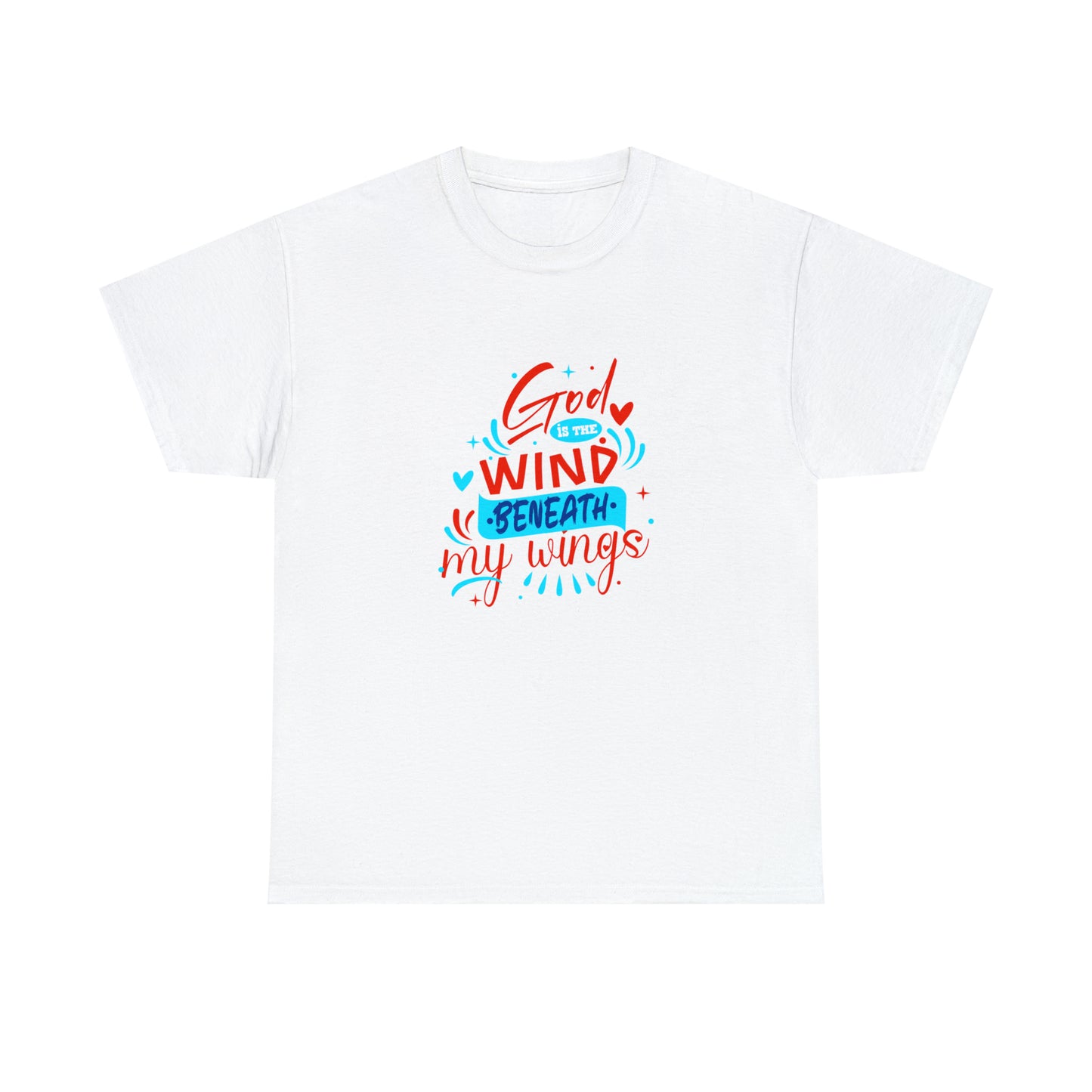 God Is The Wind Beneath My Wings Unisex Heavy Cotton Tee