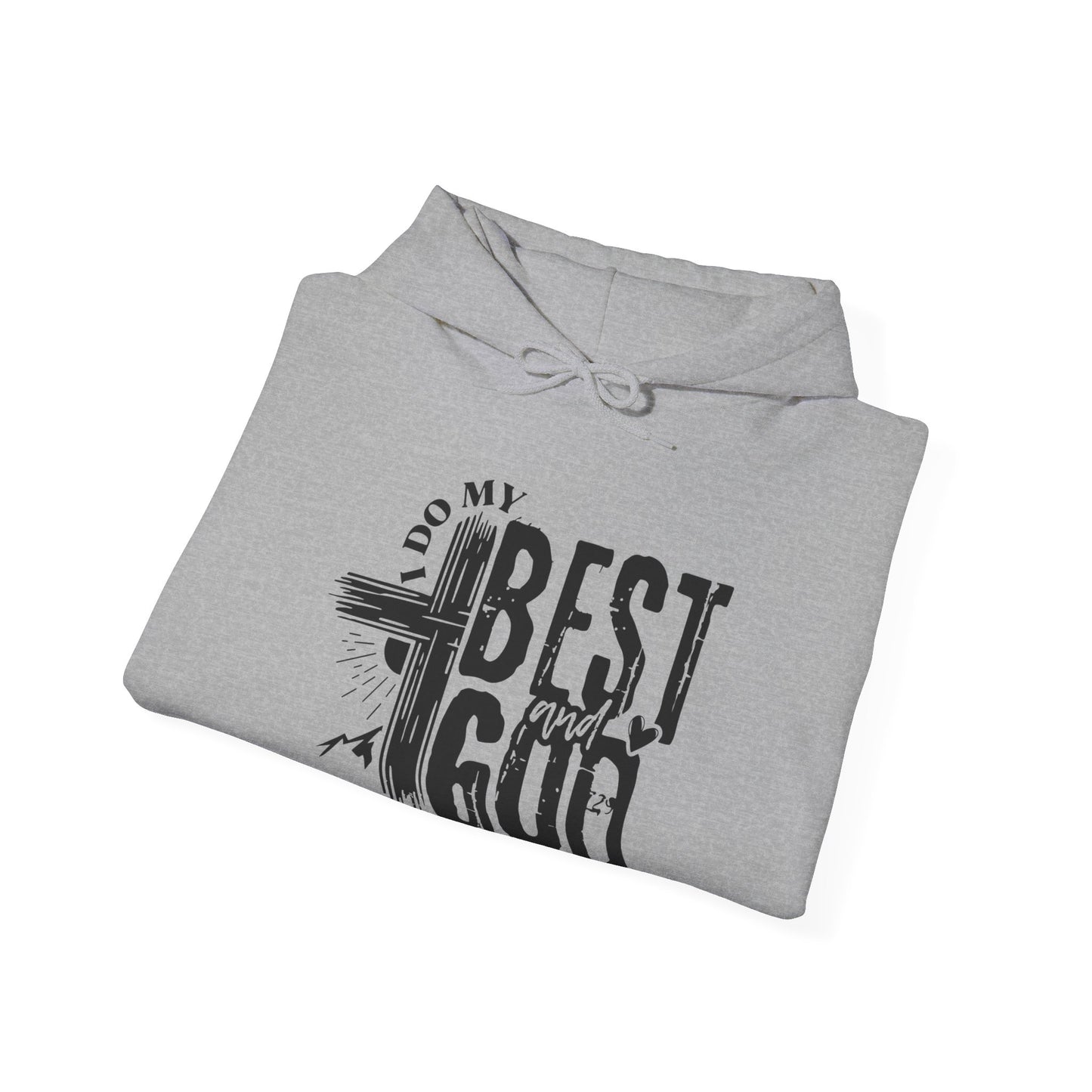 I Do My Best And God Does The Rest Unisex Christian Hooded Pullover Sweatshirt