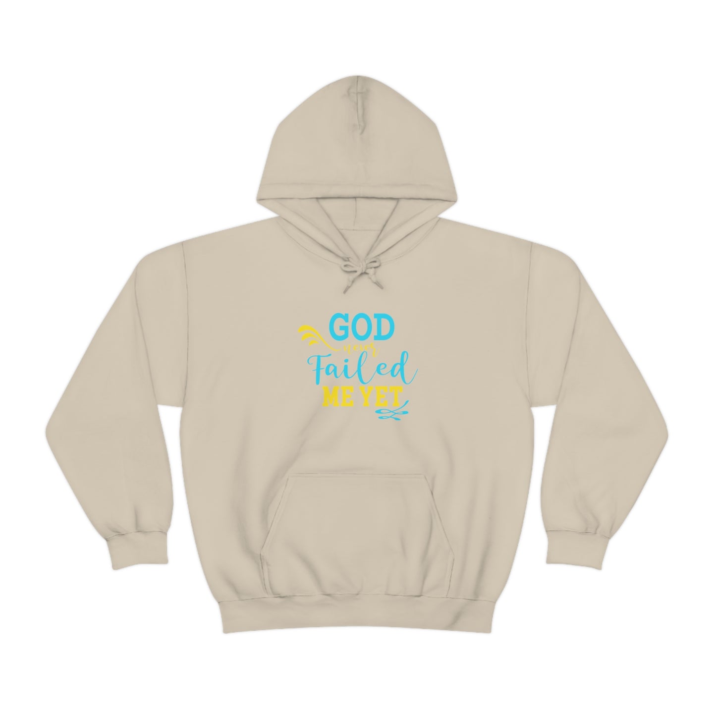 God Never Failed Me Yet Unisex Hooded Sweatshirt