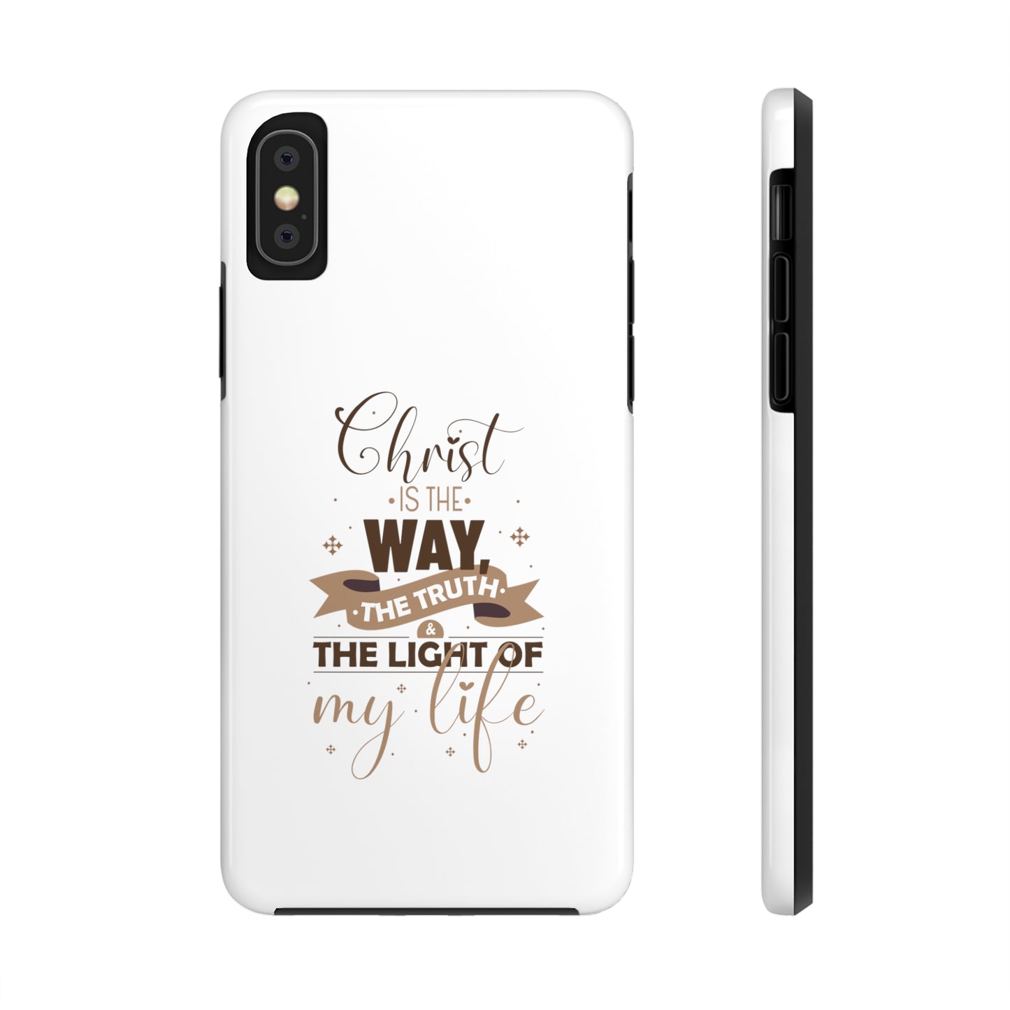Christ Is The Way, The Truth, & The Light Of My Life Tough Phone Cases, Case-Mate