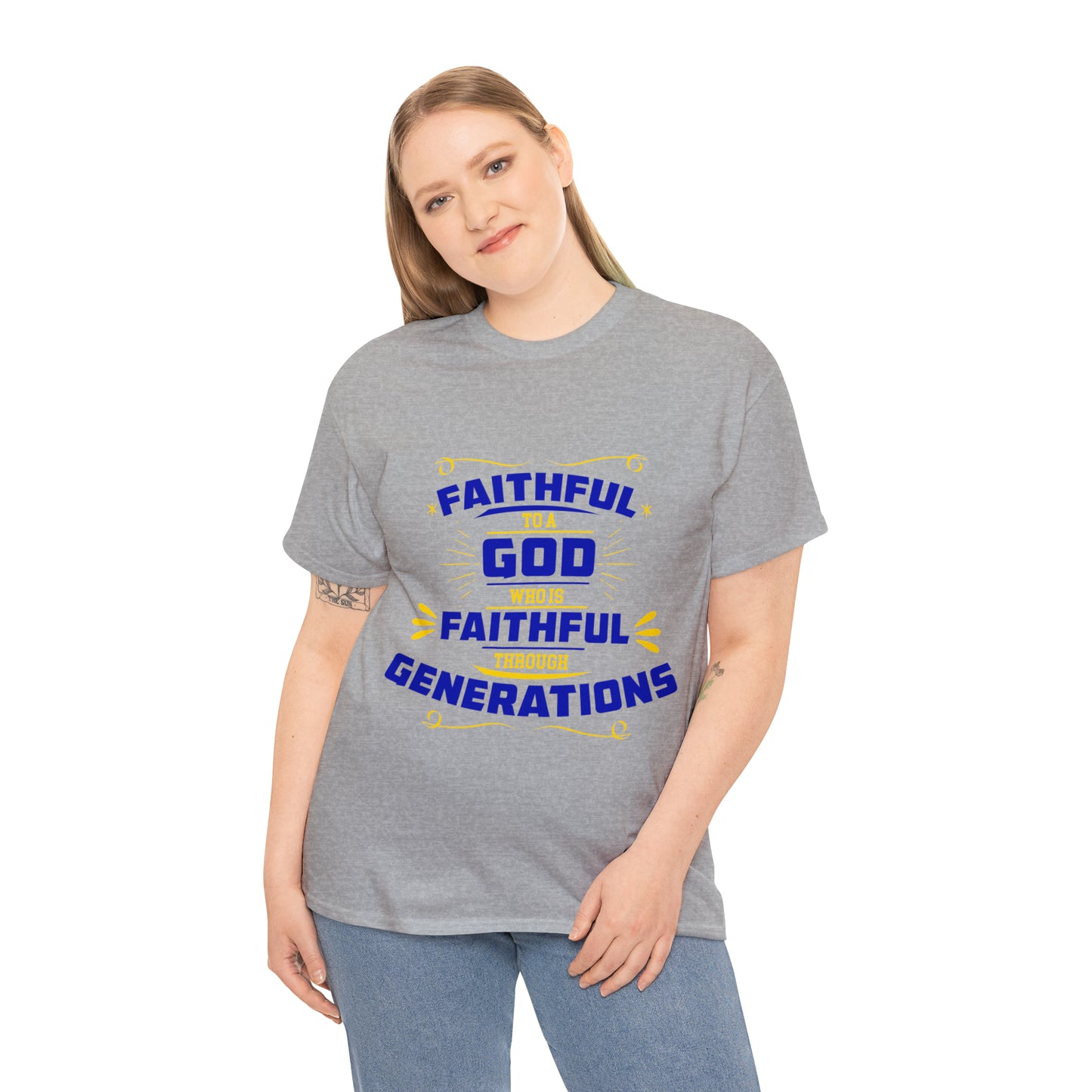 Faithful To A God Who Is Faithful Through Generations Unisex Heavy Cotton Tee