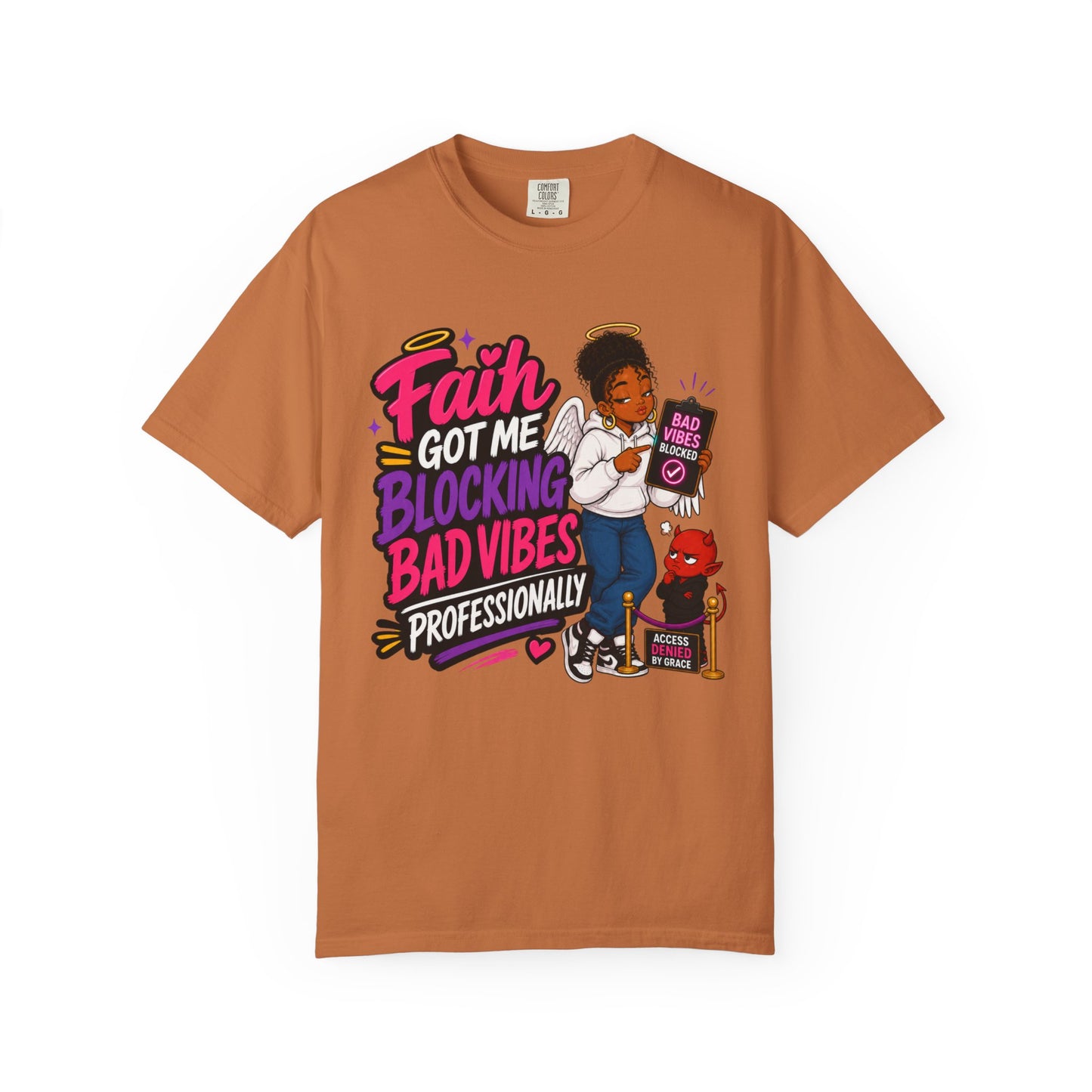 Faith Got Me Blocking Bad Vibes T-Shirt