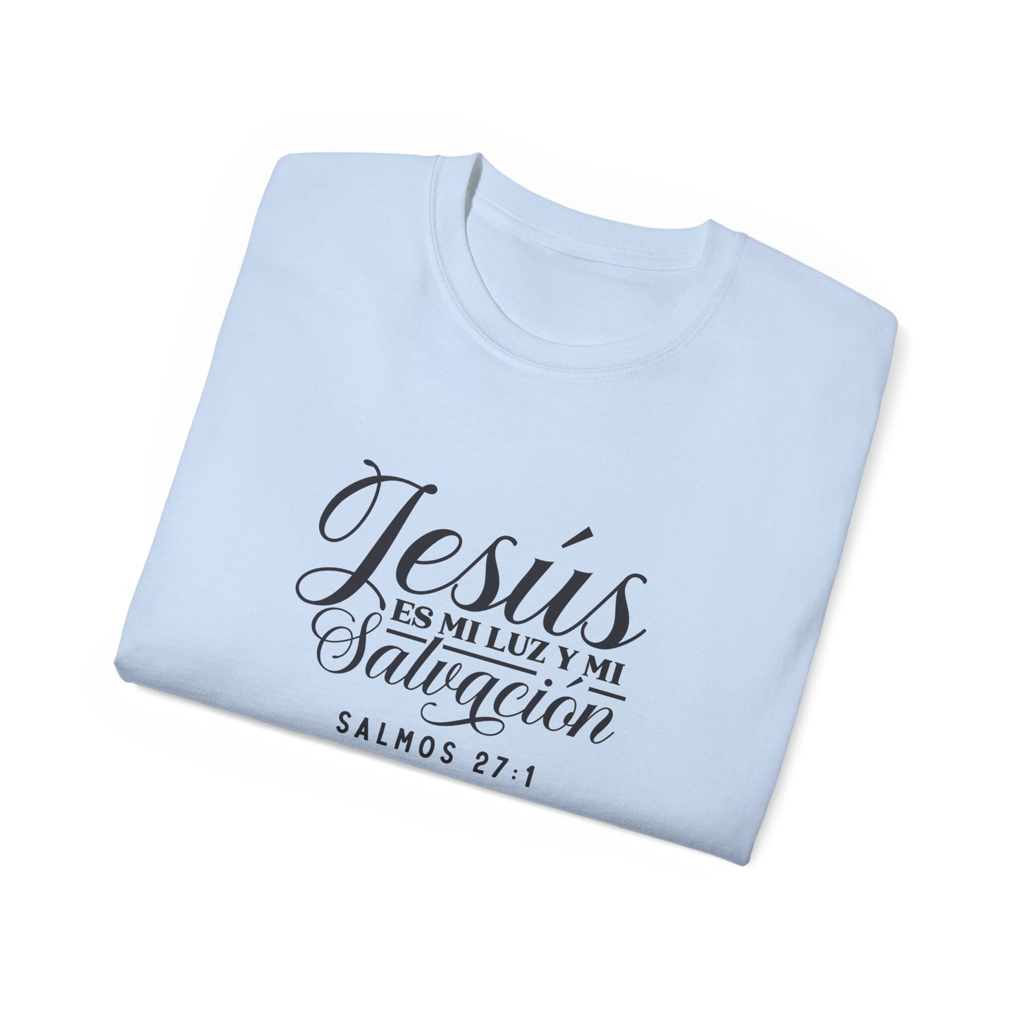 JESUS ES MI LUZ Y MI SALVACION Christian Spanish Unisex T-shirt Printify