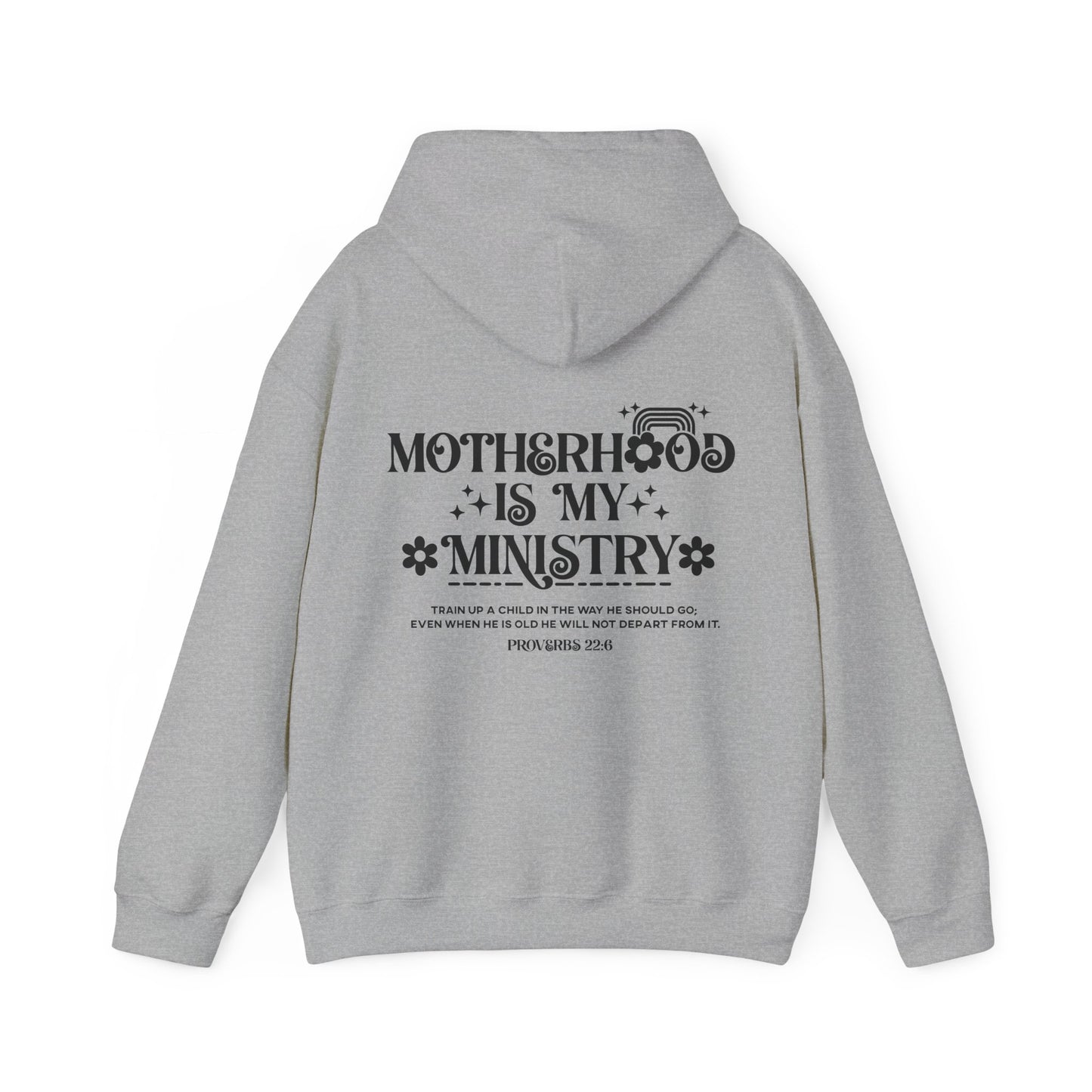 Proverbs 22:6 Motherhood Is My Ministry Women's Christian Hooded Pullover Sweatshirt