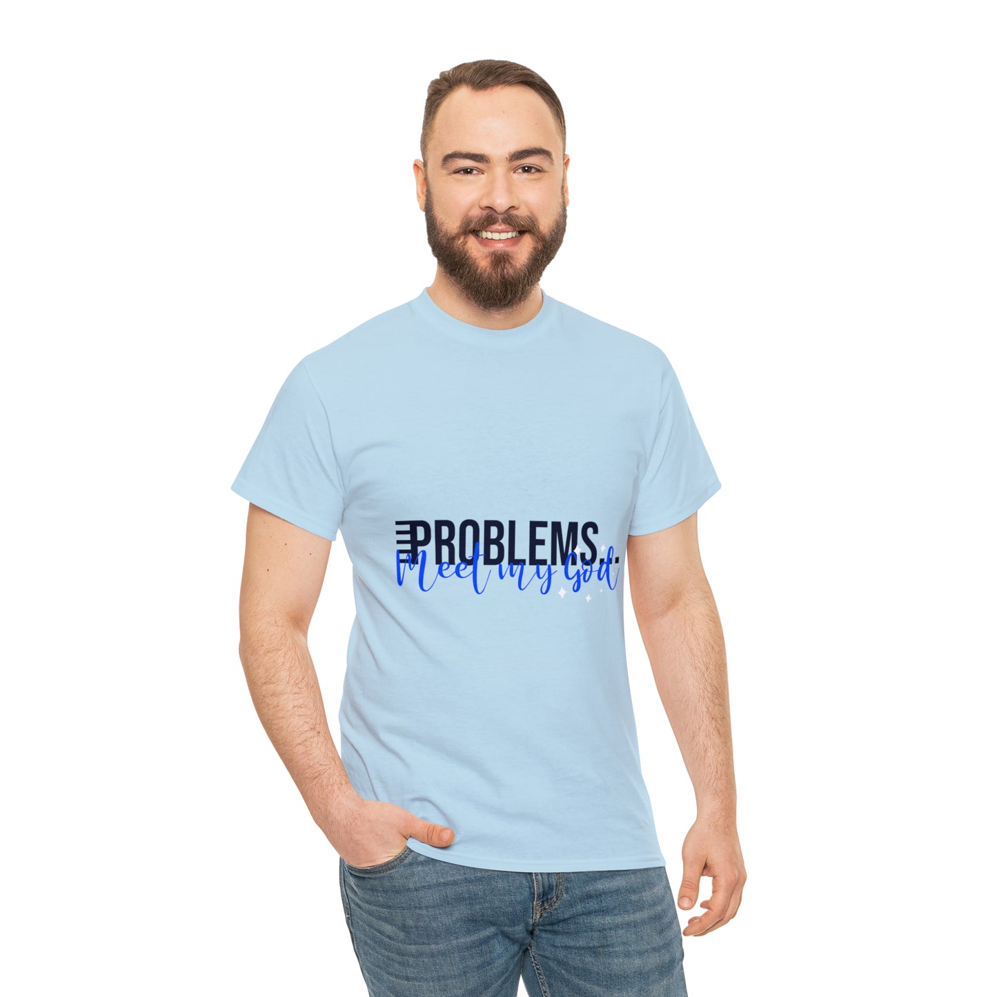 Problems Meet My God Unisex Heavy Cotton Tee