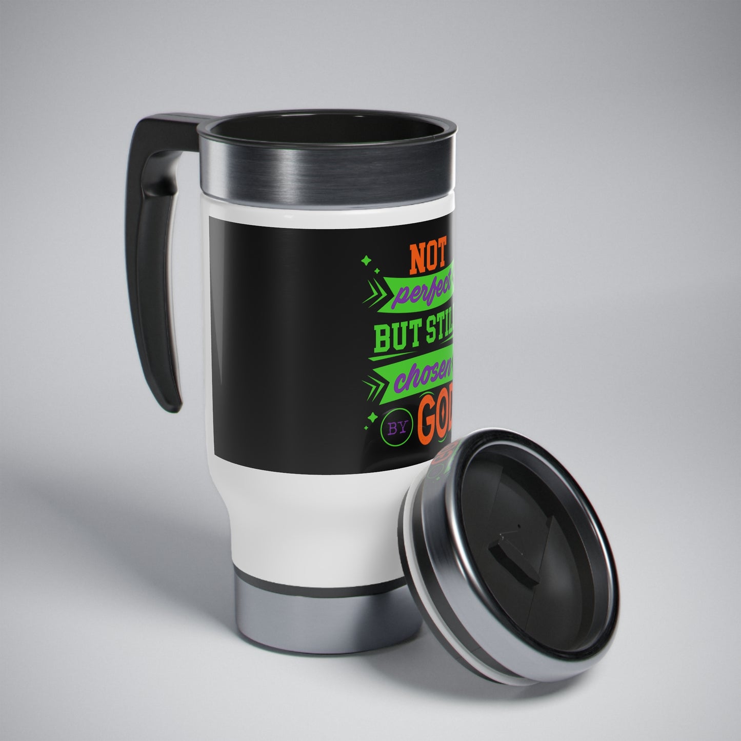 Not Perfect But Still Chosen By God Travel Mug with Handle, 14oz