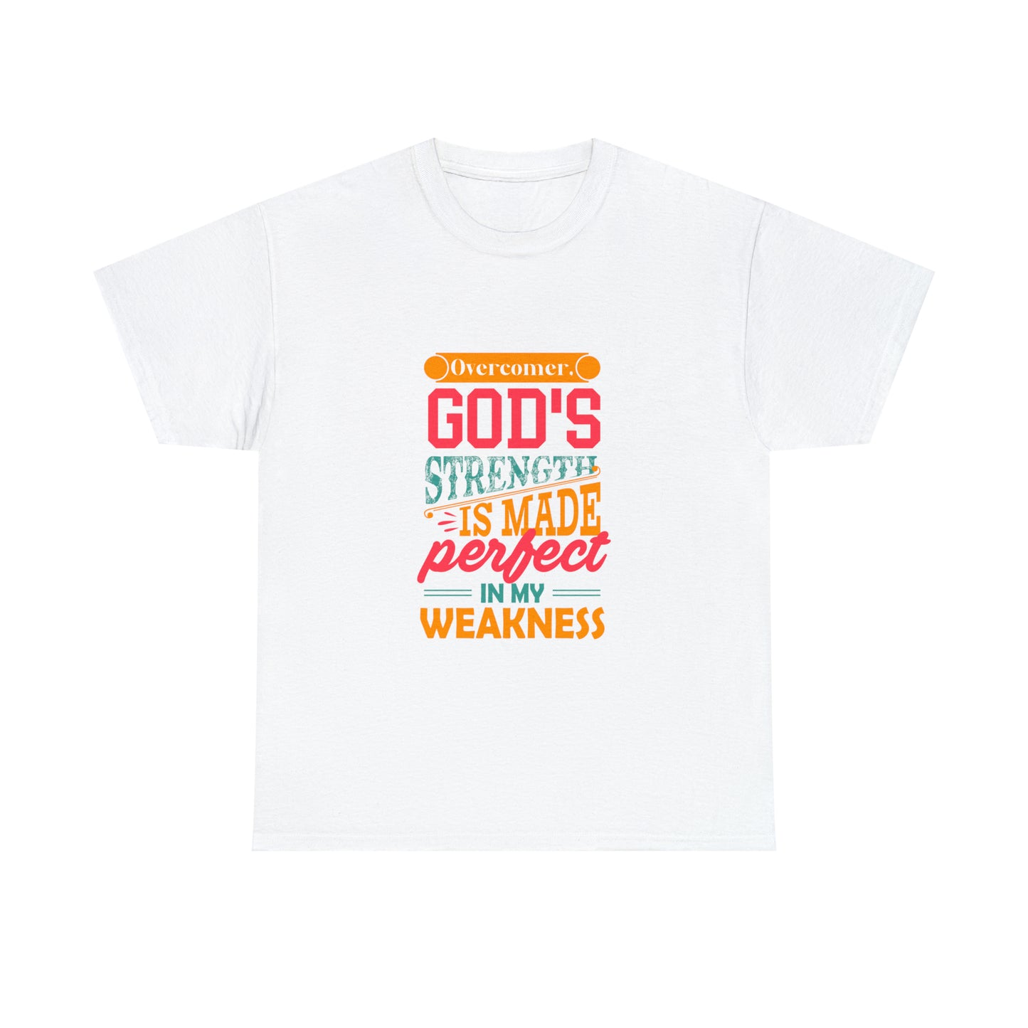 Overcomer God's Strength Is Made Perfect In My Weakness Unisex Heavy Cotton Tee