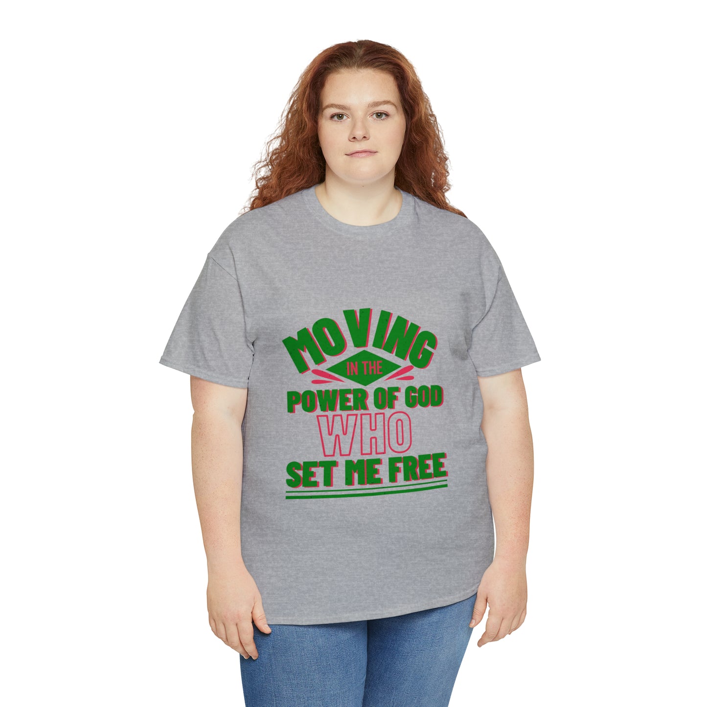 Moving In The Power Of  Who Set Me Free Unisex Heavy Cotton Tee