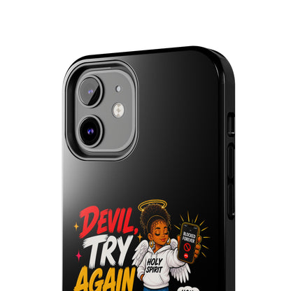 Phone Case — "Devil Try Again Never" Christian Graphic Tough Phone Case - ClaimedbyGodDesigns