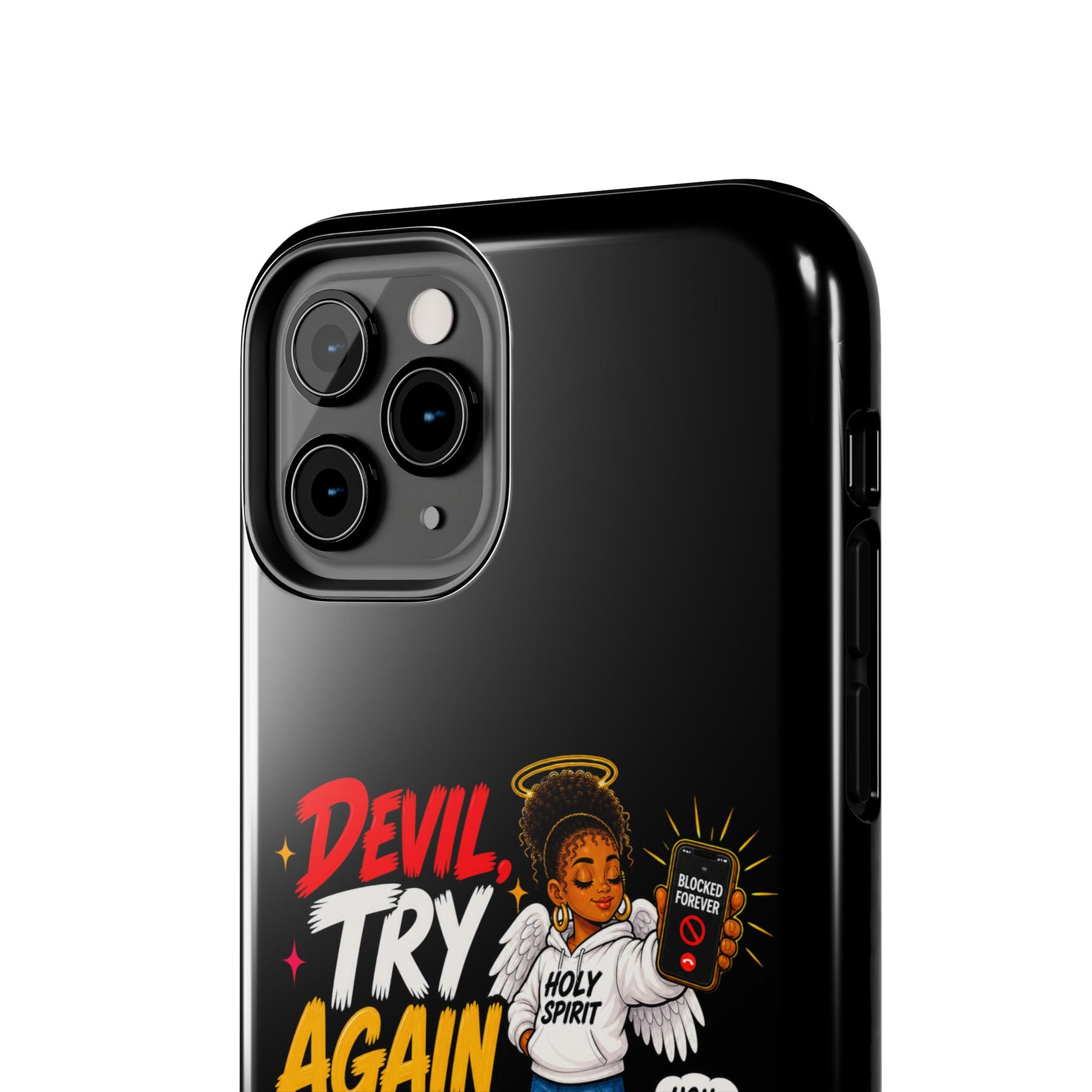 Phone Case — "Devil Try Again Never" Christian Graphic Tough Phone Case - ClaimedbyGodDesigns
