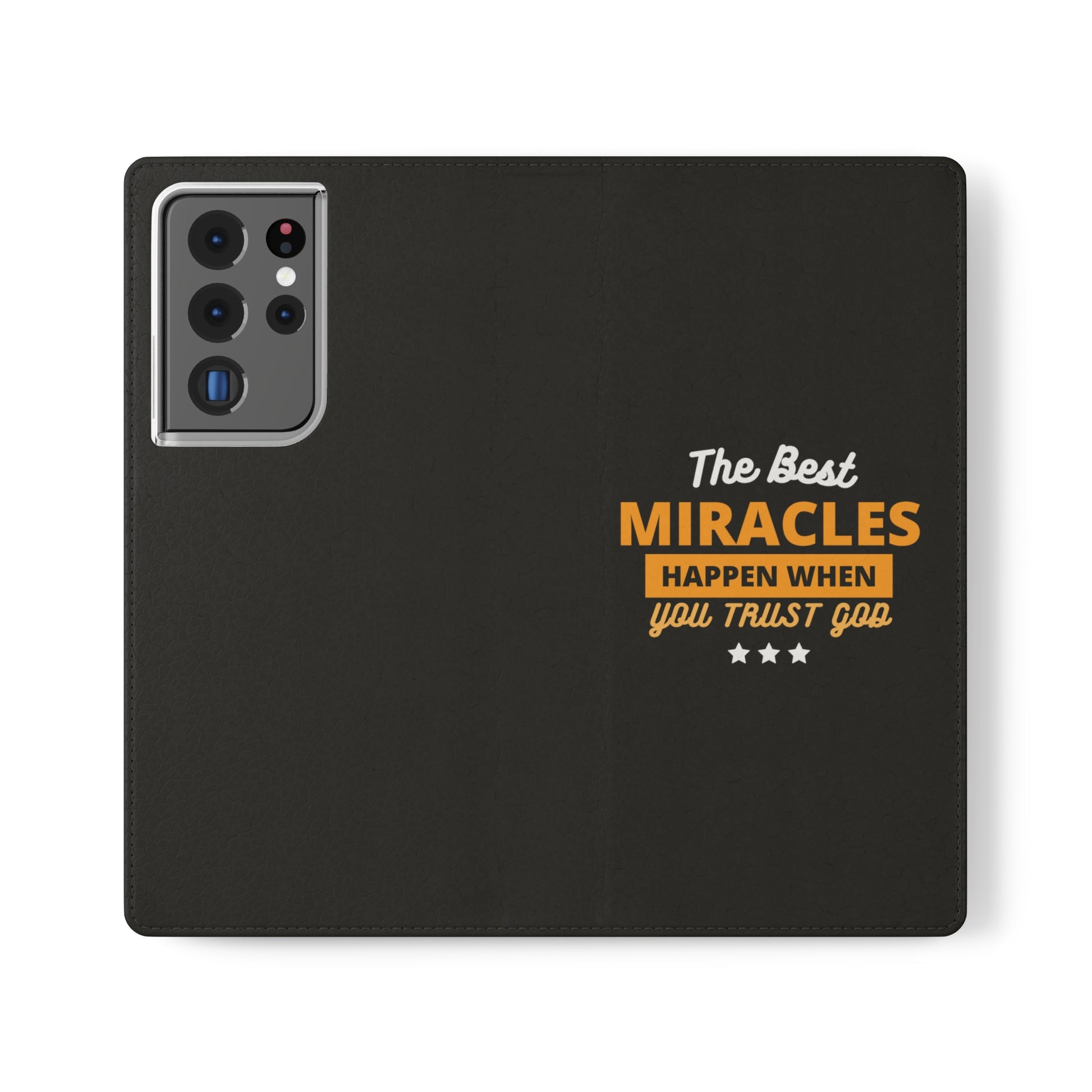 The Best Miracles Happen When You Trust God Phone Flip Cases Printify