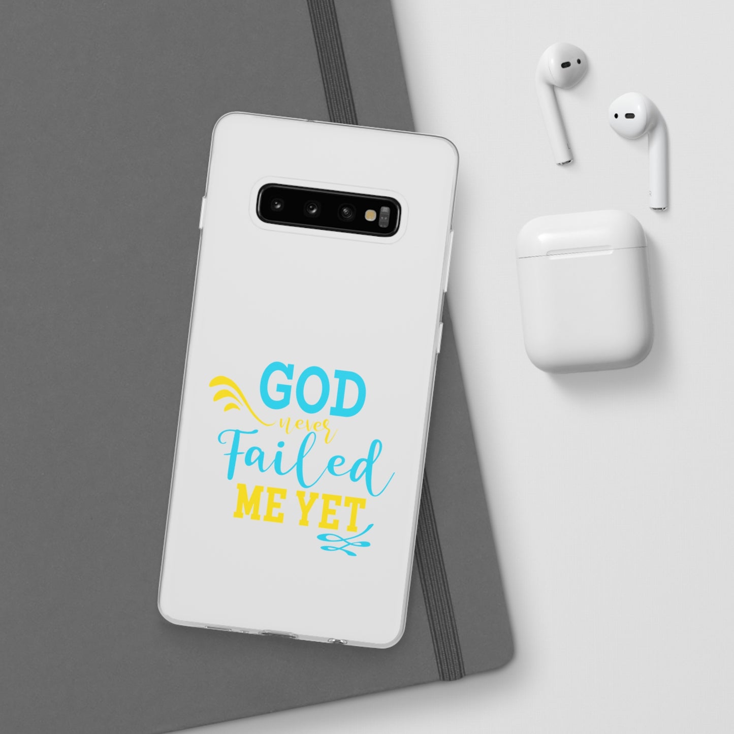 God Never Failed Me Yet Flexi Phone Case