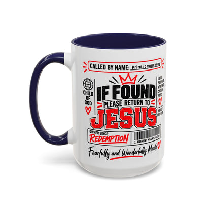 If Found, Return to Jesus Personalized Christian Coffee Mug — Called by Name Accent Mug (15oz)