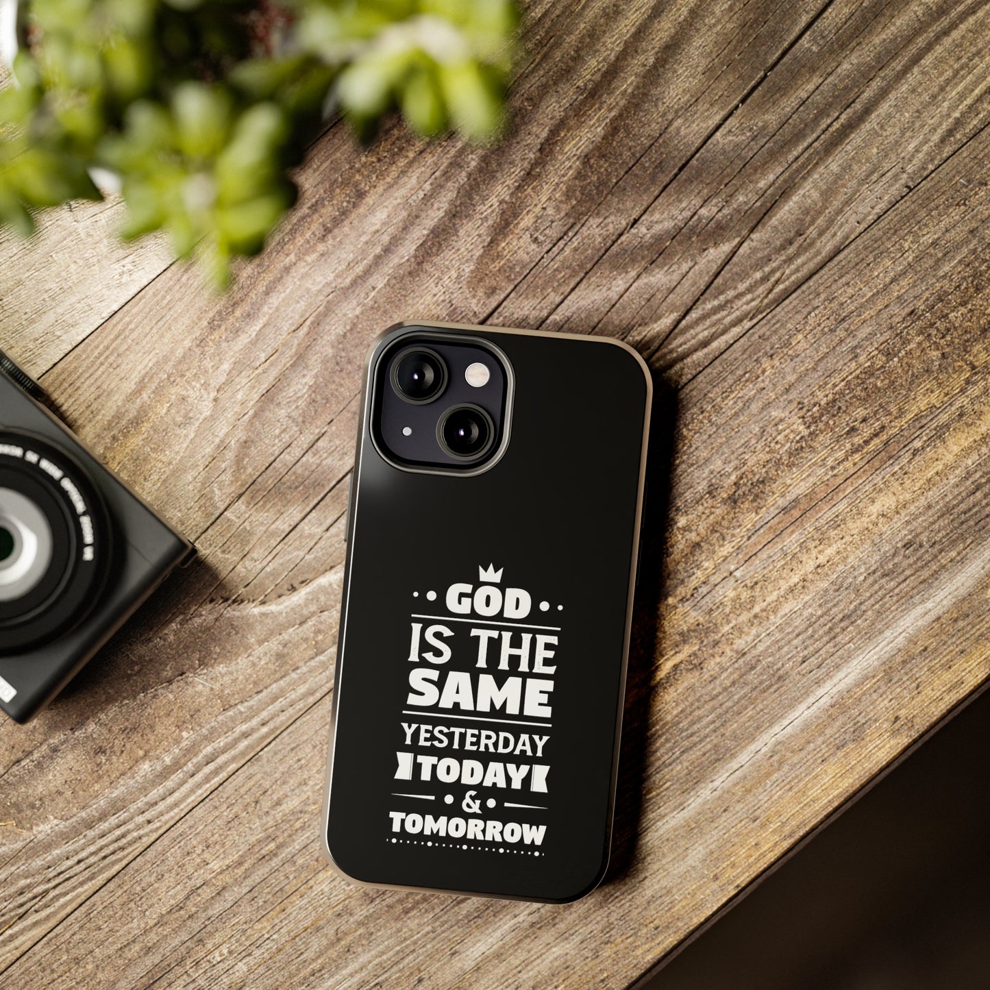 God Is The Same Yesterday Today Tomorrow Tough Phone Cases, Case-Mate