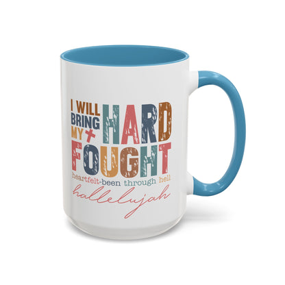 Inspirational Accent Coffee Mug - 'I Will Bring My Hard Fought Hallelujah' - 11oz & 15oz