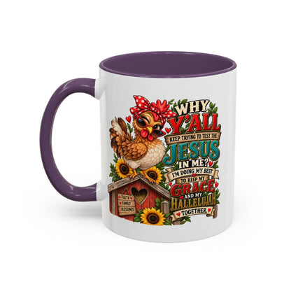 Christian Farmhouse Coffee Mug — "Why Y'all Keep Trying to Put Jesus in Me?" Accent Mug