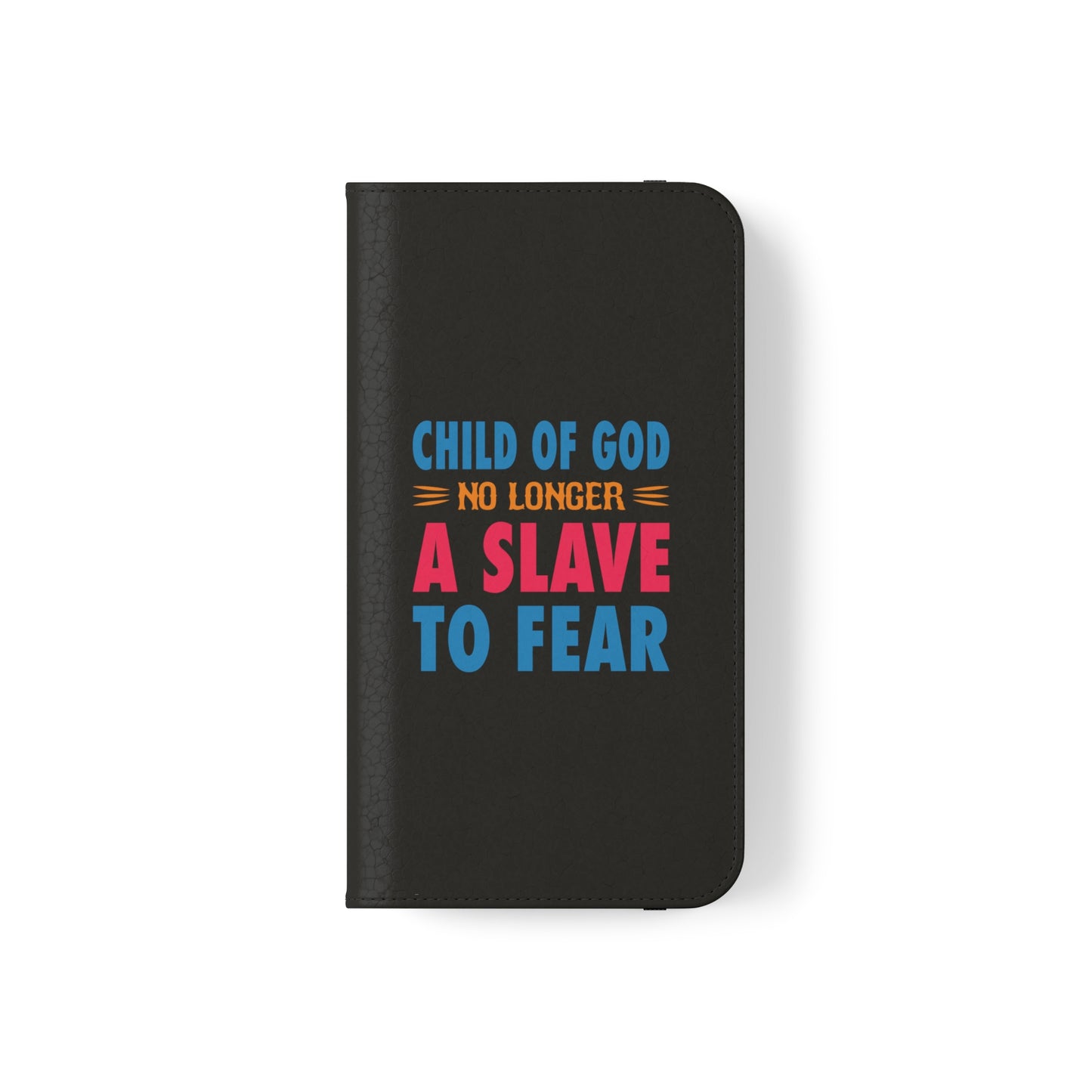 Child Of God No Longer A Slave To Fear Christian Phone Flip Cases Printify