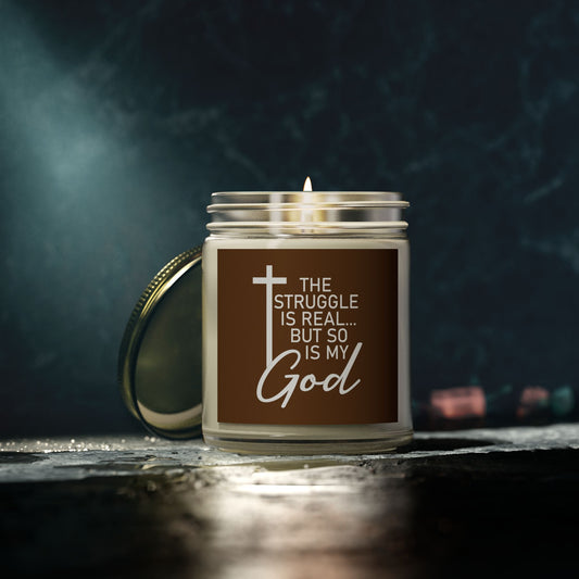 The Struggle Is Real But So Is My God Christian Scented Candle (4oz, 9oz)