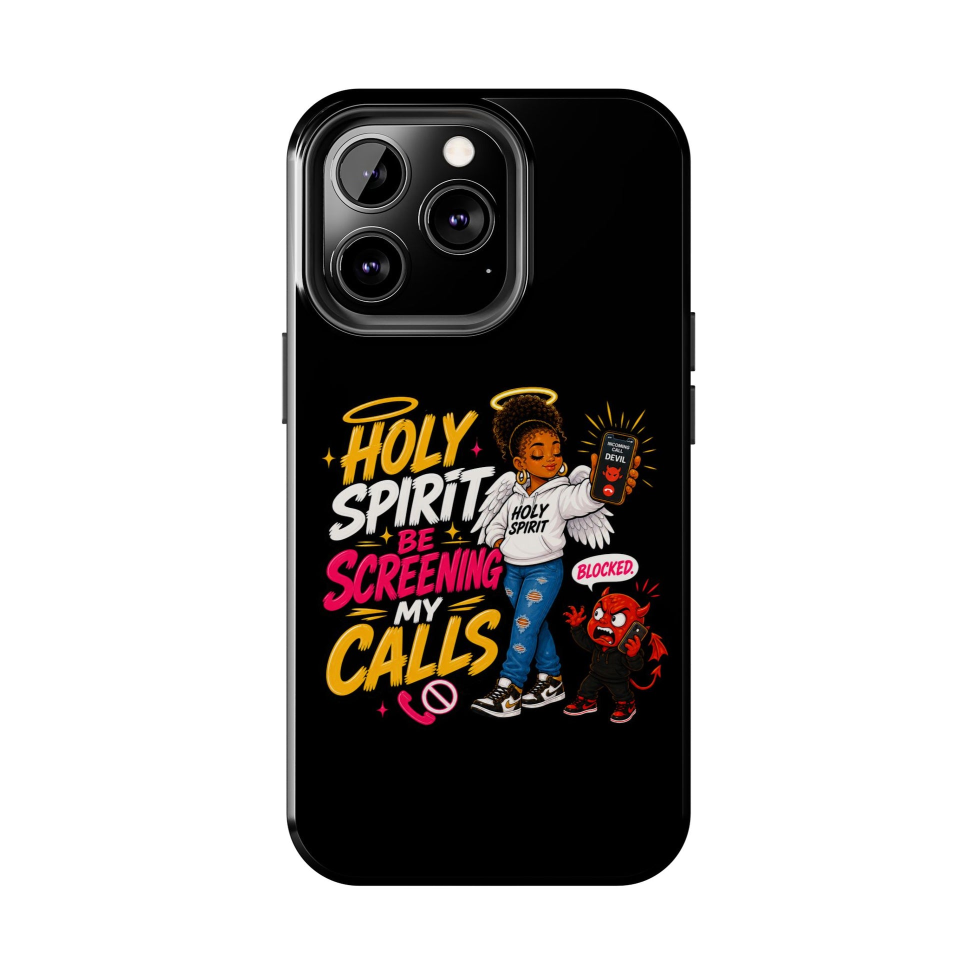 Phone Case — "Holy Spirit Be Screening My Calls" Christian Protective Tough Case - ClaimedbyGodDesigns