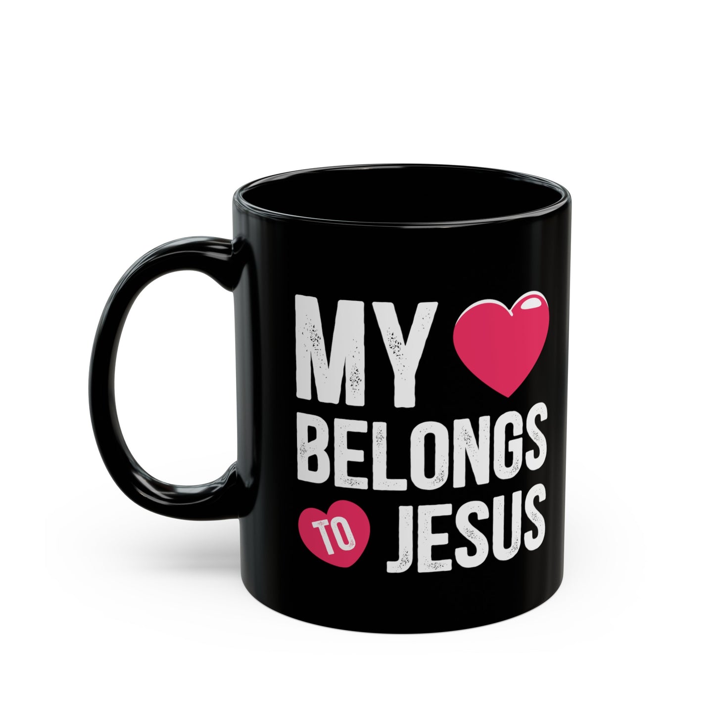 My Heart Belongs To Jesus Black Ceramic Mug 11oz (double sided print) Printify