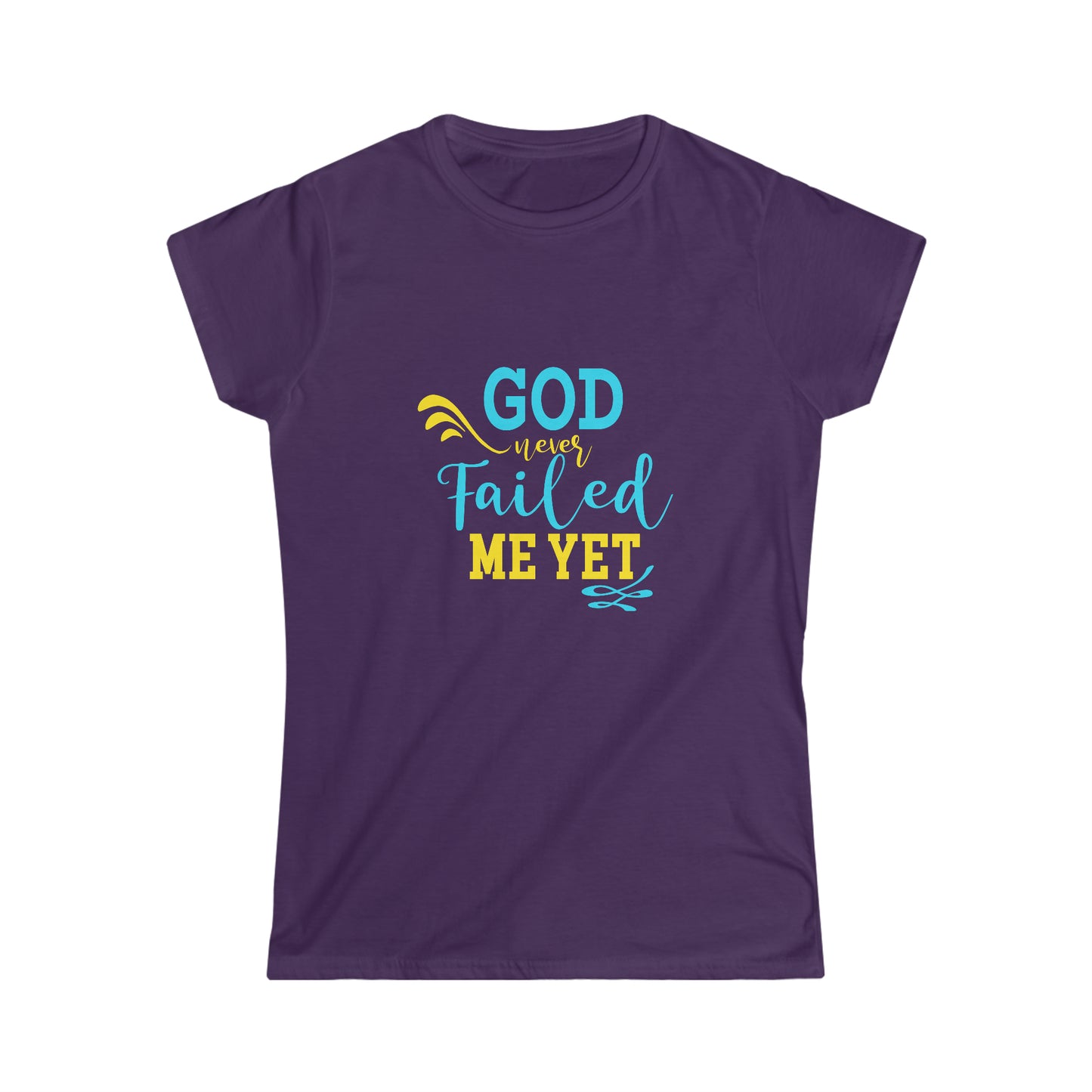 God Never Failed Me Yet Women's T-shirt