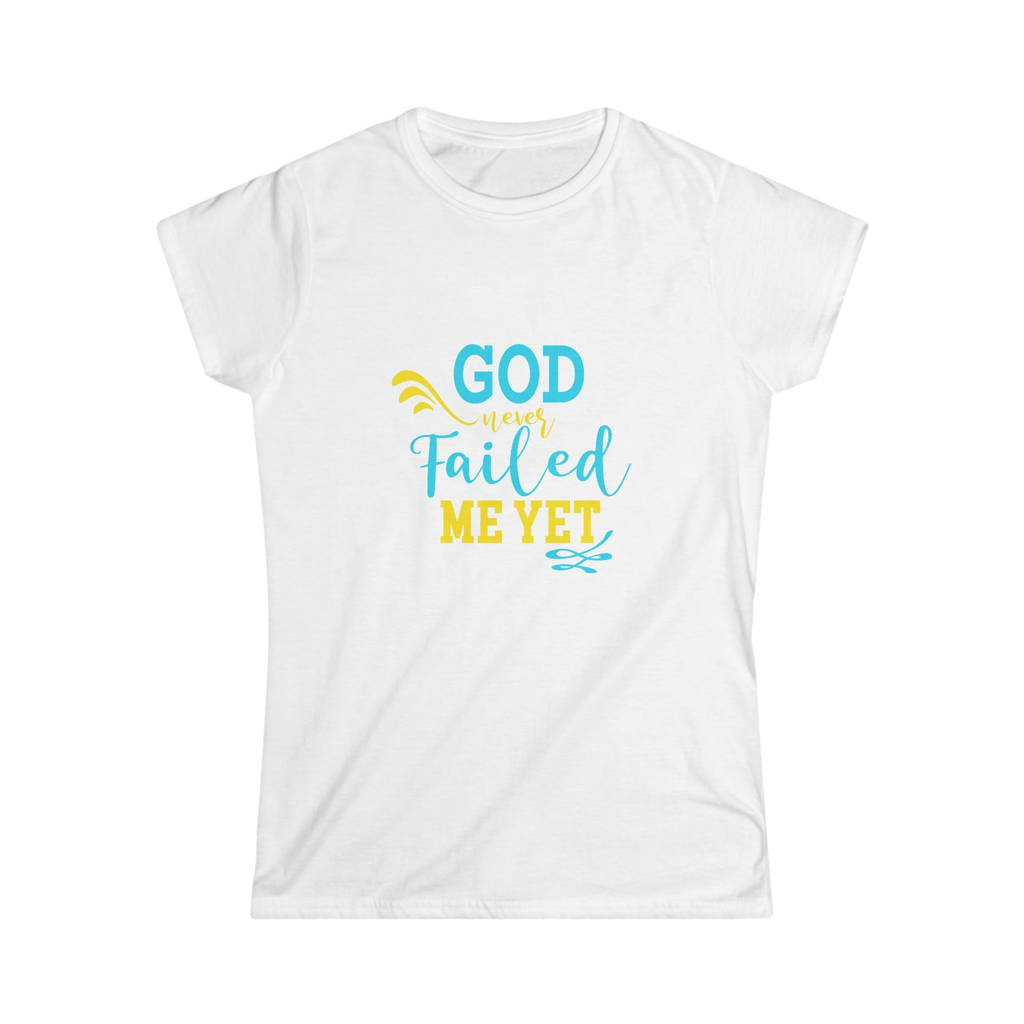 God Never Failed Me Yet Women's T-shirt