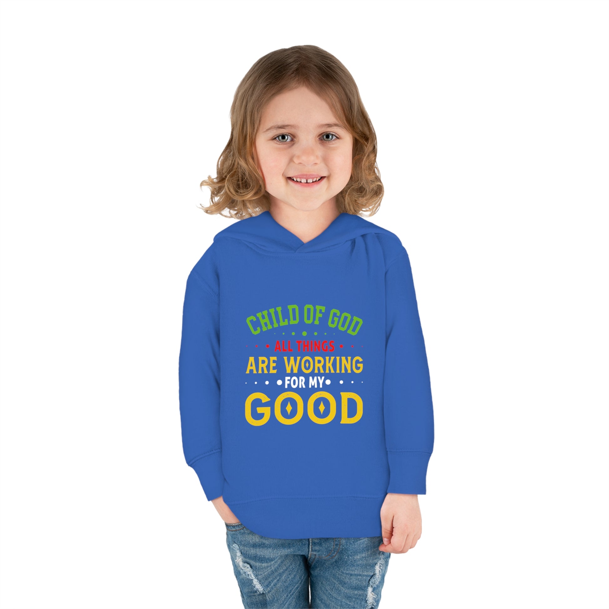 Child Of God All Things Are Working For My Good Christian Toddler Pullover Fleece Hoodie Printify