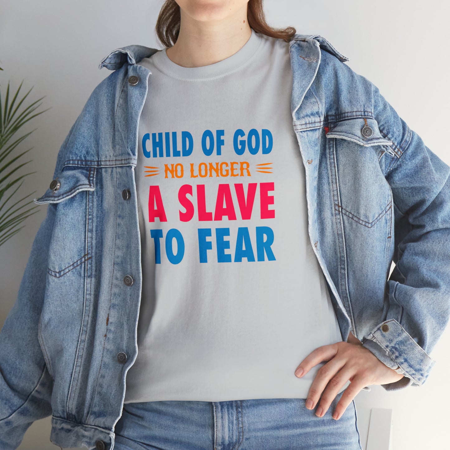 Child Of God No Longer A Slave To Fear Unisex Heavy Cotton Tee Printify