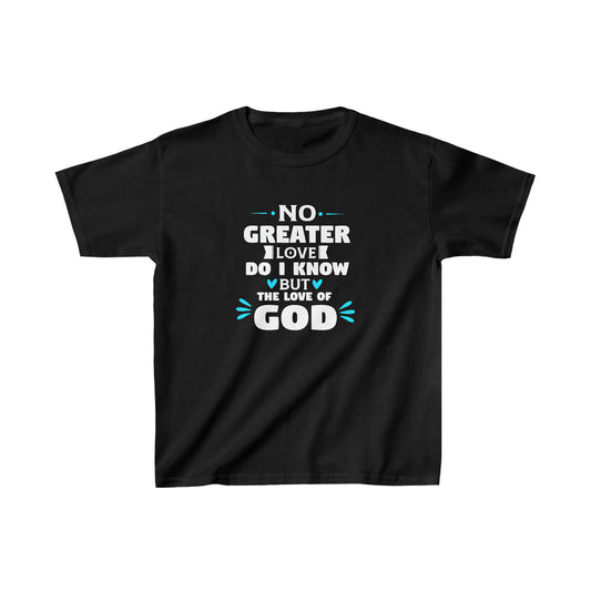 No Greater Love Do I Know But The Love Of God  Youth Christian T-Shirt Printify