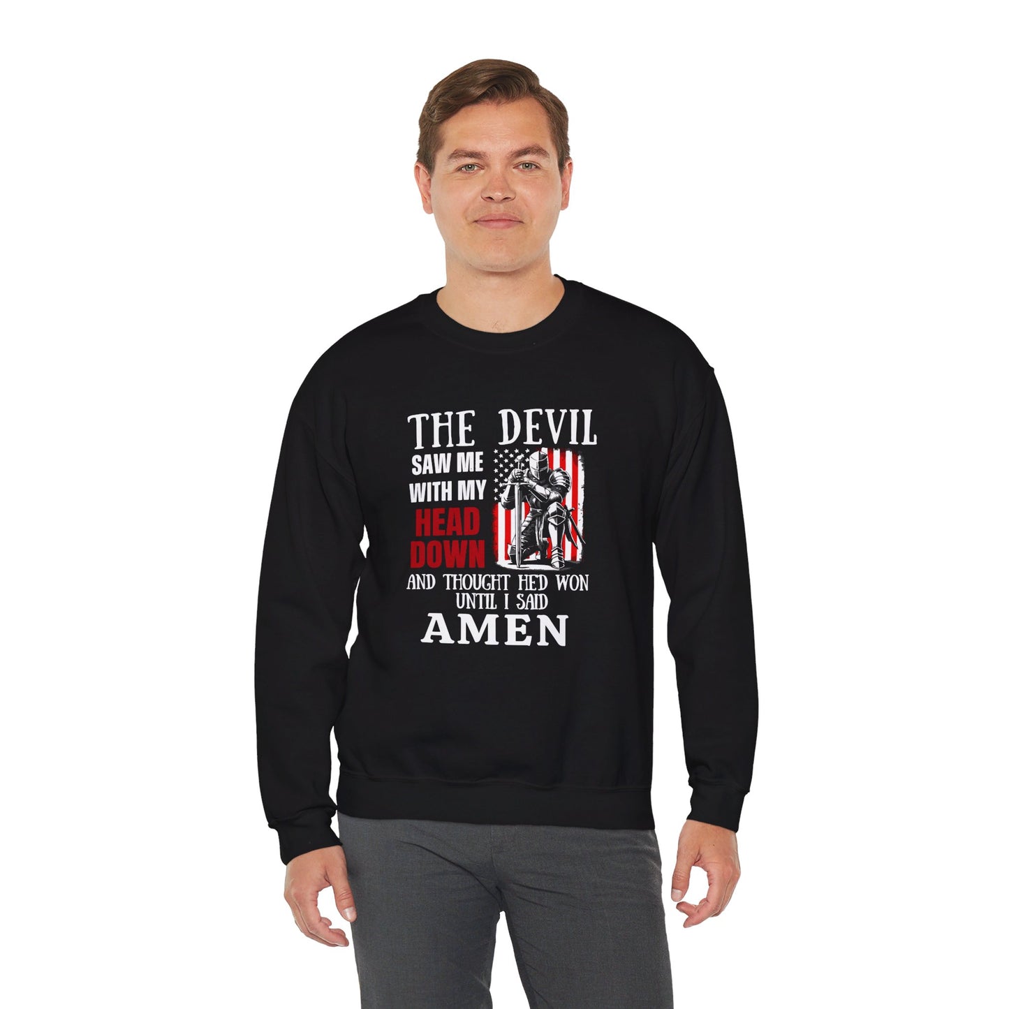 The Devil Saw Me With My Head Down And Thought He'd Won Until I Said Amen American Patriotic Flag Unisex Heavy Blend™ Crewneck Christian Sweatshirt