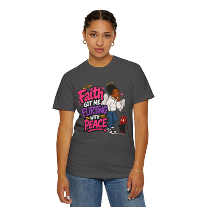 Faith Got Me Flirting With Peace T-Shirt