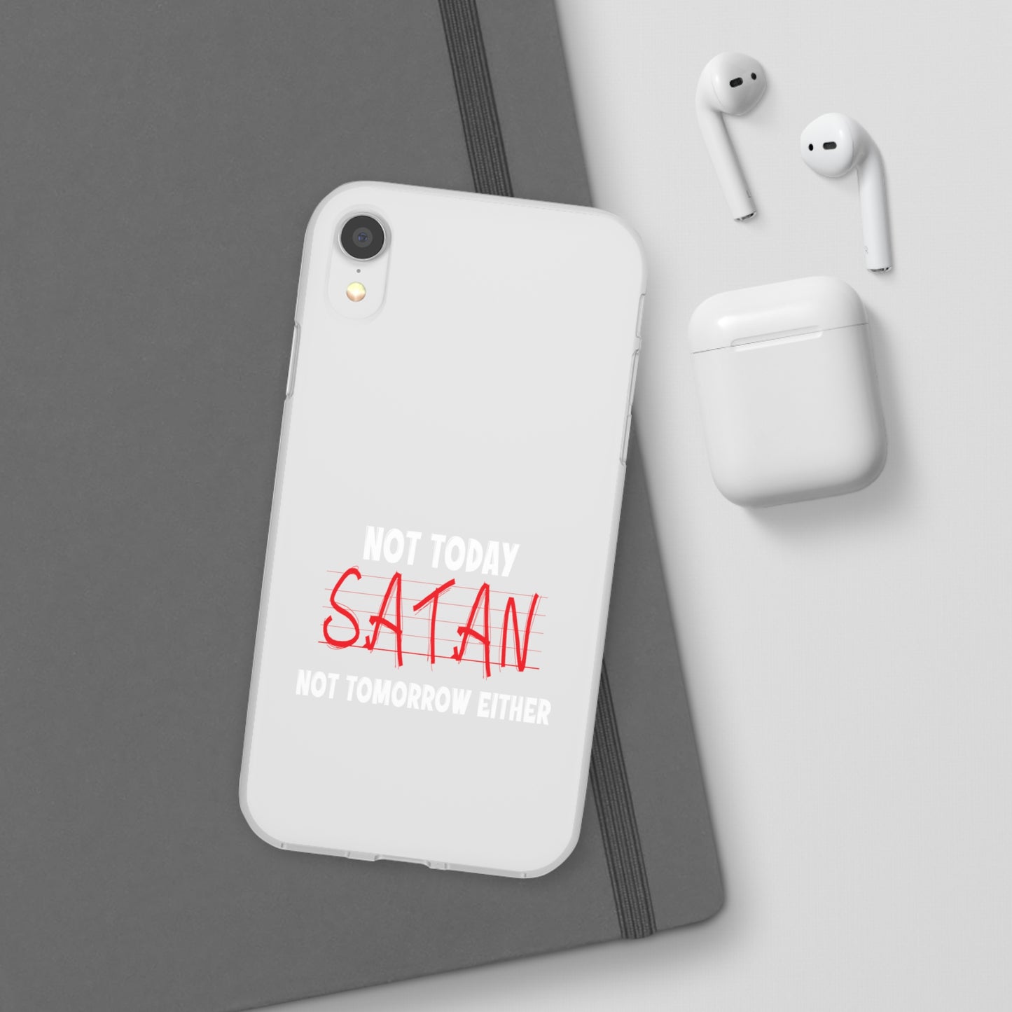 Not Today Satan Not Tomorrow Either Christian Flexi Phone Case Printify