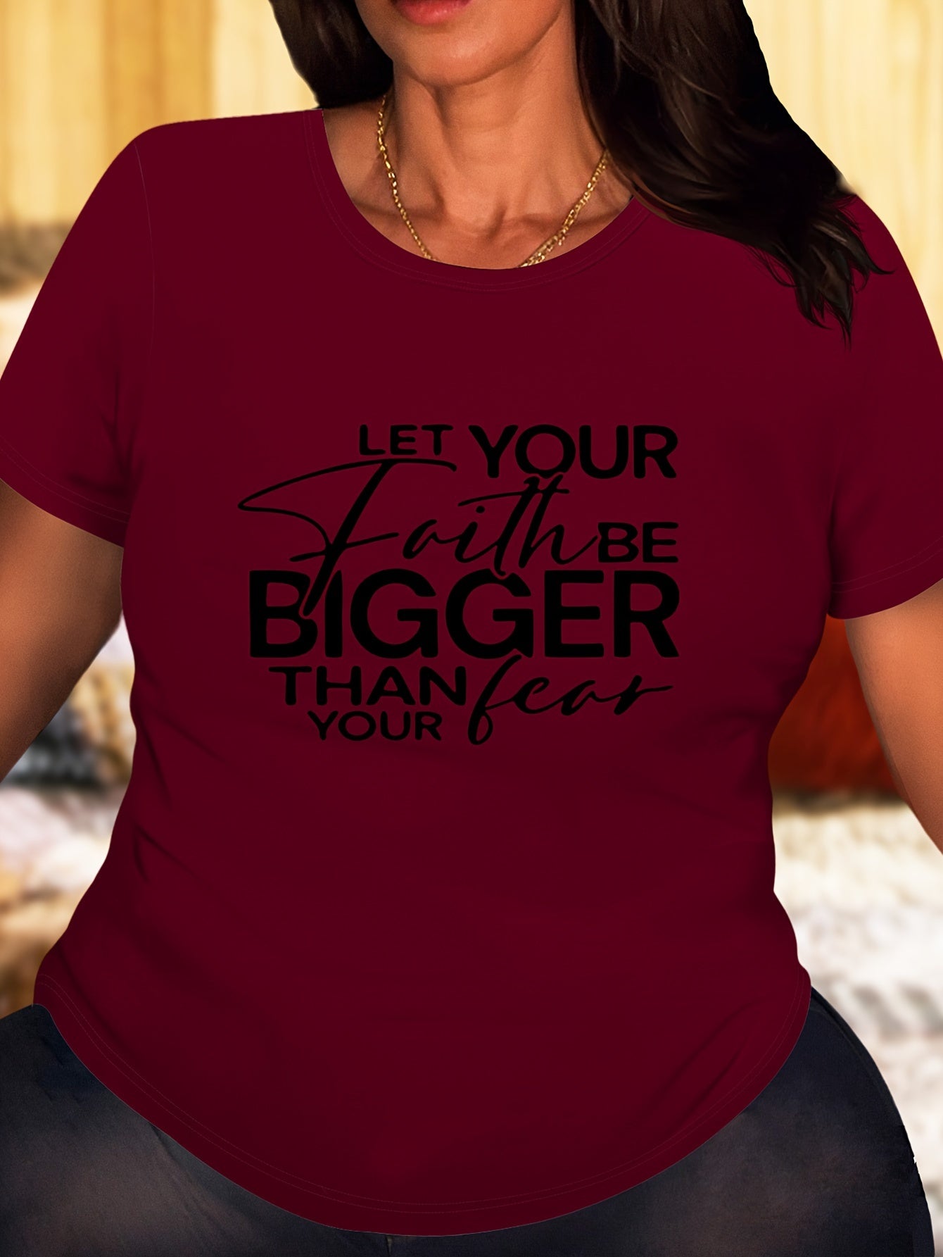 Let Your Faith Be Bigger Than Your Fear Plus Size Women's Christian T-shirt claimedbygoddesigns