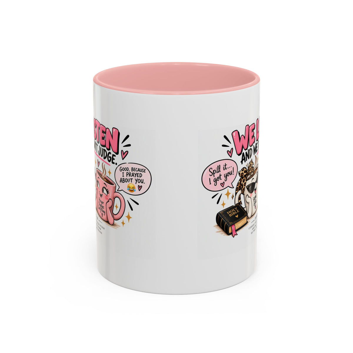 Coffee Mug — "We Listen and We Don't Judge" Inspirational Pink Ceramic Mug (11/15oz)