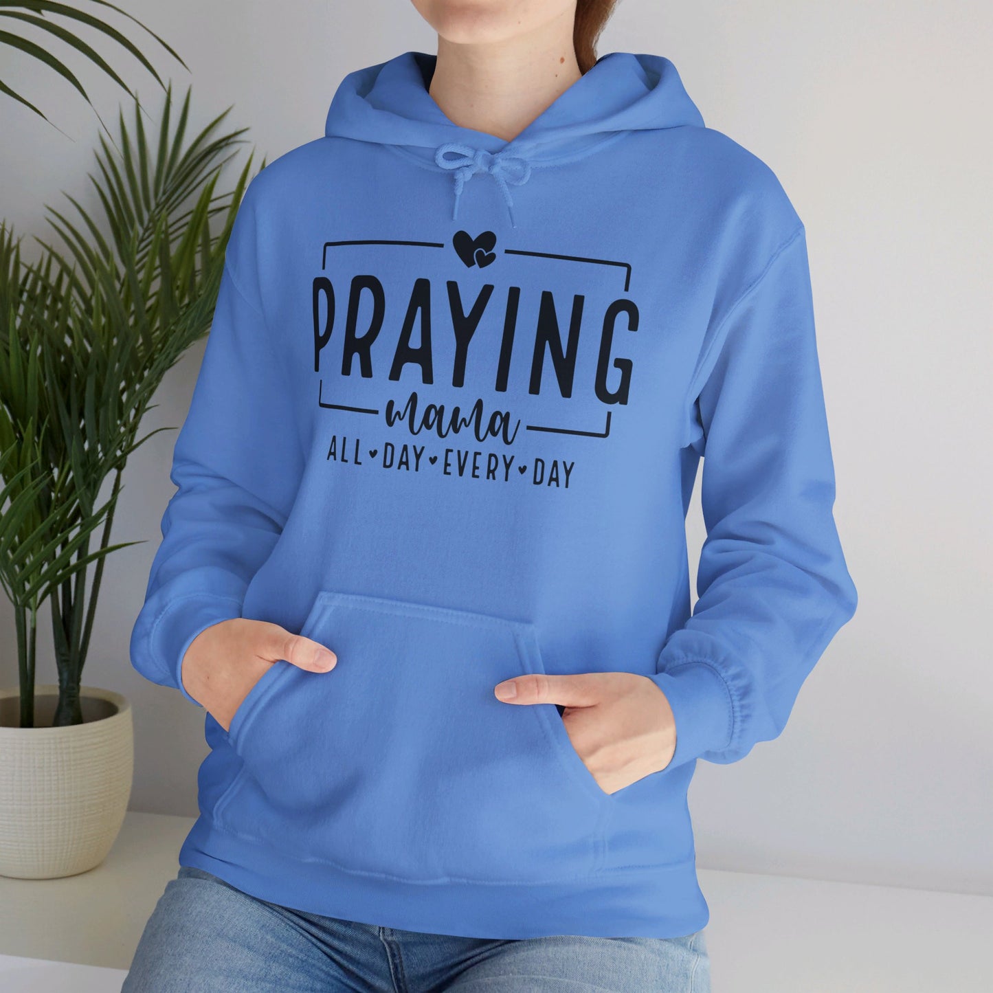 Praying Mama All Day Every Day Women's Christian Pullover Hooded Sweatshirt