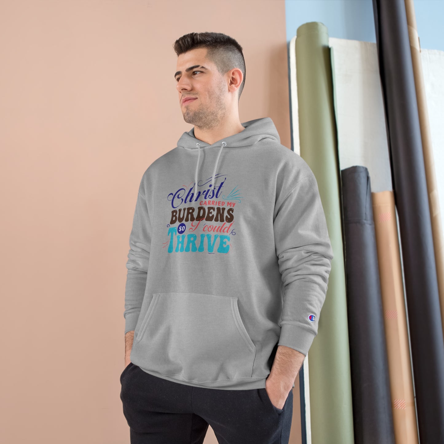 Christ Carried My Burdens So I Can Thrive Unisex Champion Hoodie